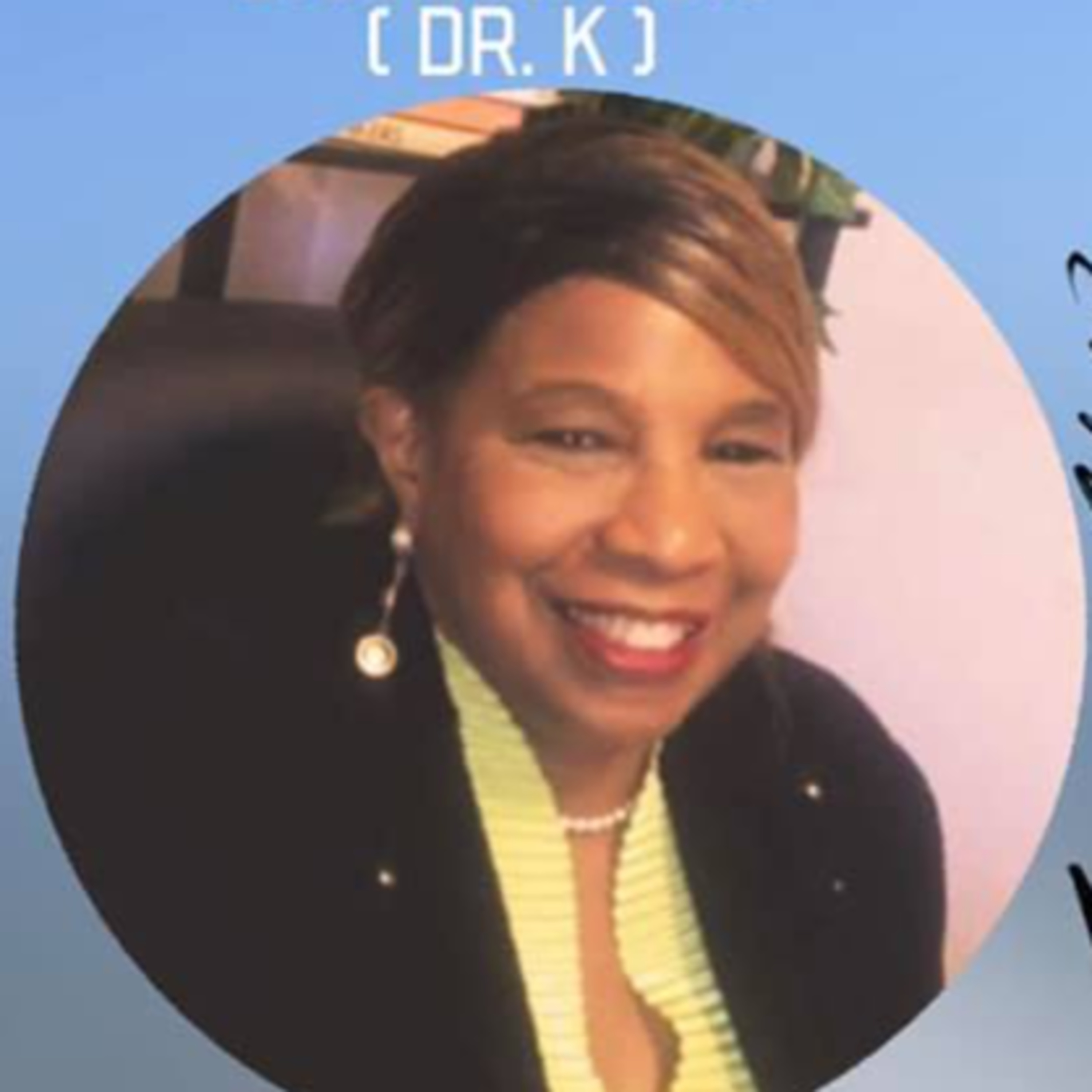 Dr. Kinchlow (Dr. K) - Cognitive Therapist & Coach episode artwork