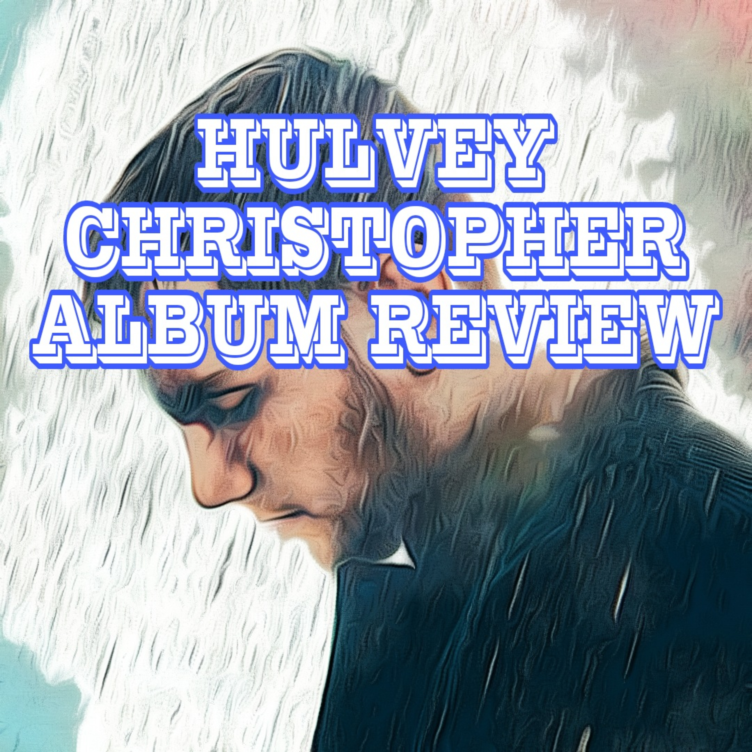 HULVEY ”CHRISTOPHER” ALBUM REVIEW