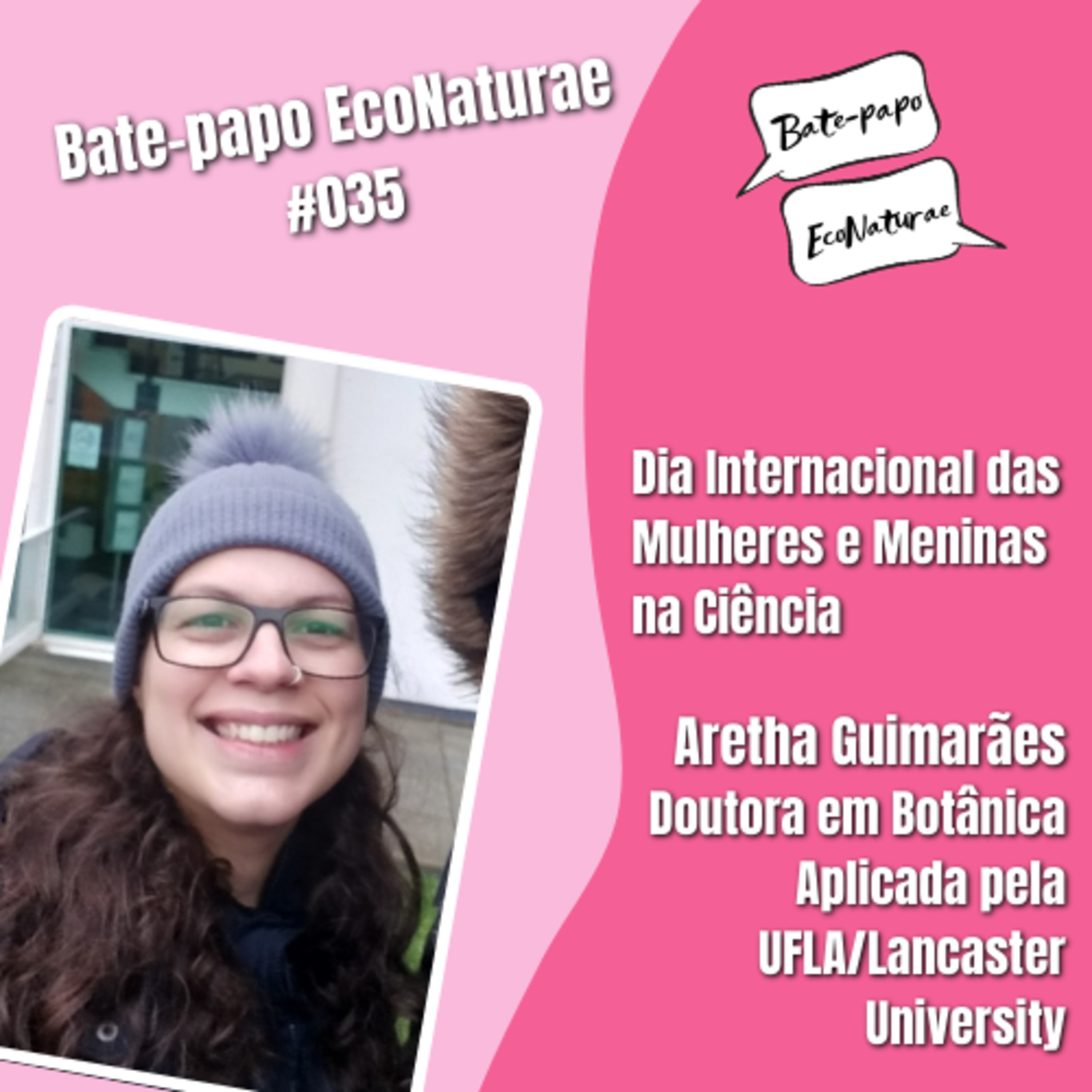 Dia Internacional das Mulheres e Meninas na Ciência com Aretha Guimarães - BPE #035
