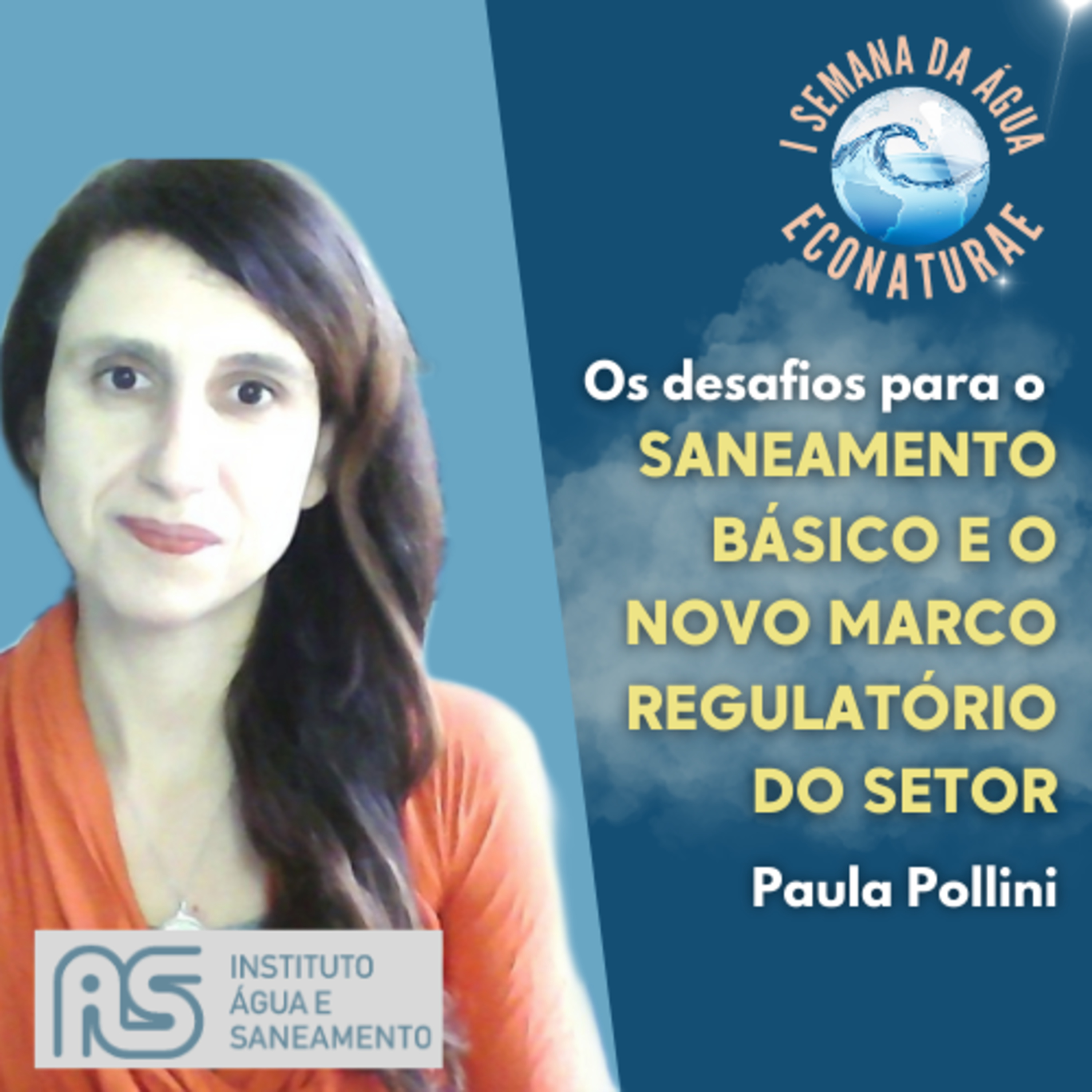 Os desafios para o saneamento básico e o novo marco regulatório do setor | I SA EcoNaturae
