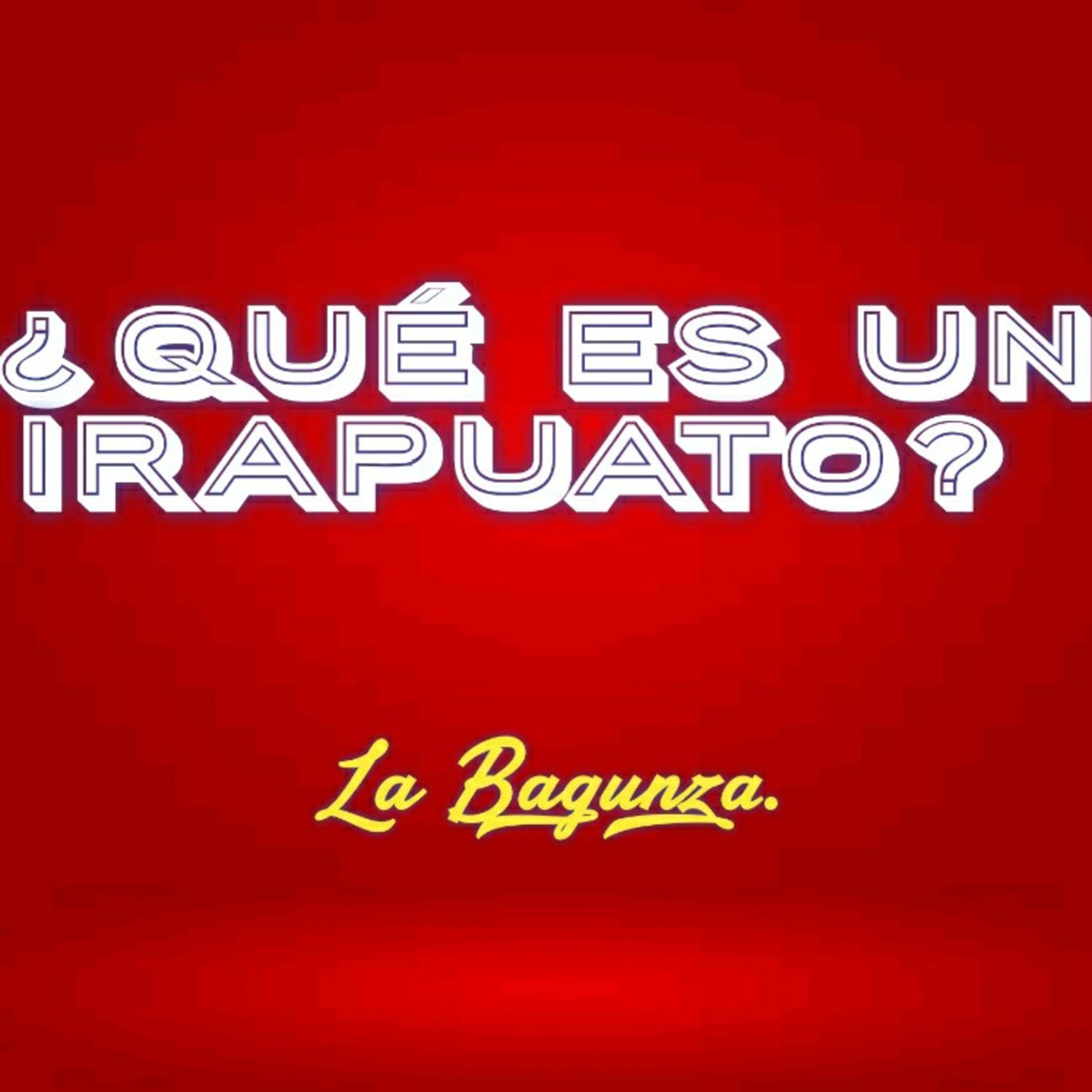 La Bagunza.