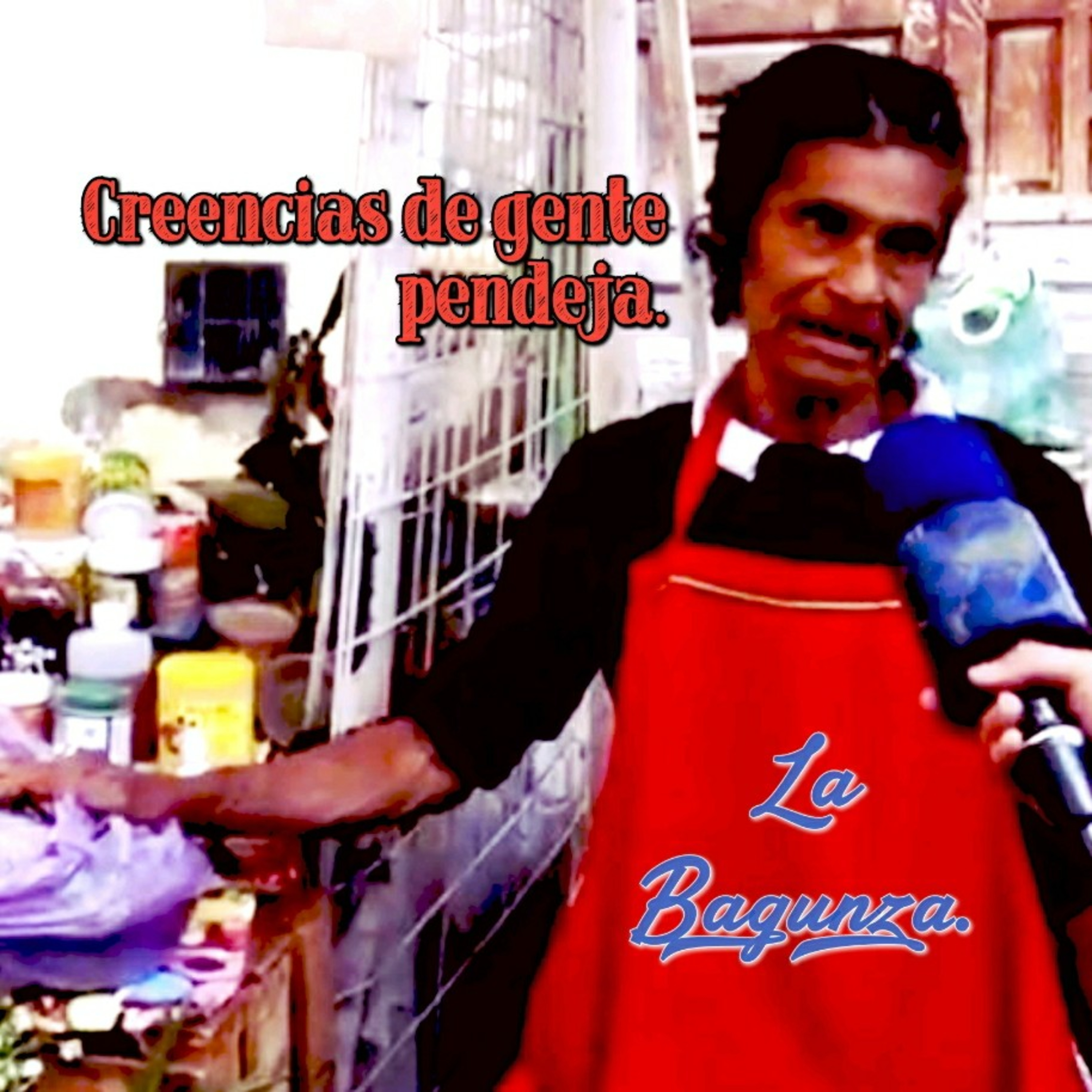 La Bagunza.