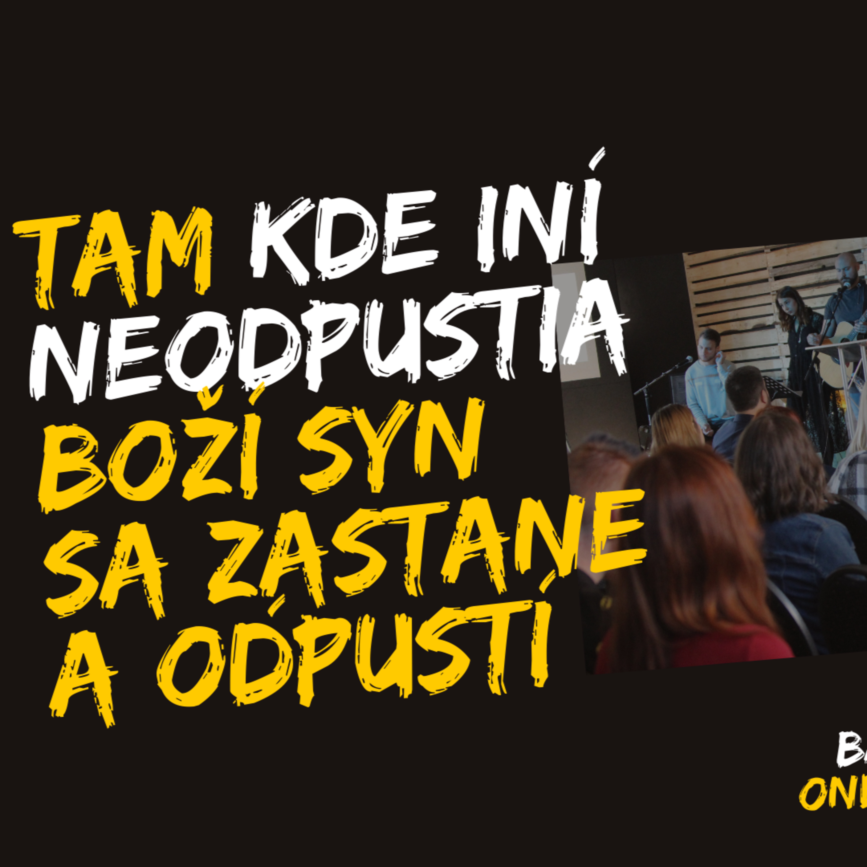 Kde iní pohŕdajú, On sa zastane - Rasťo Majer I Banskobystrické bohoslužby episode artwork