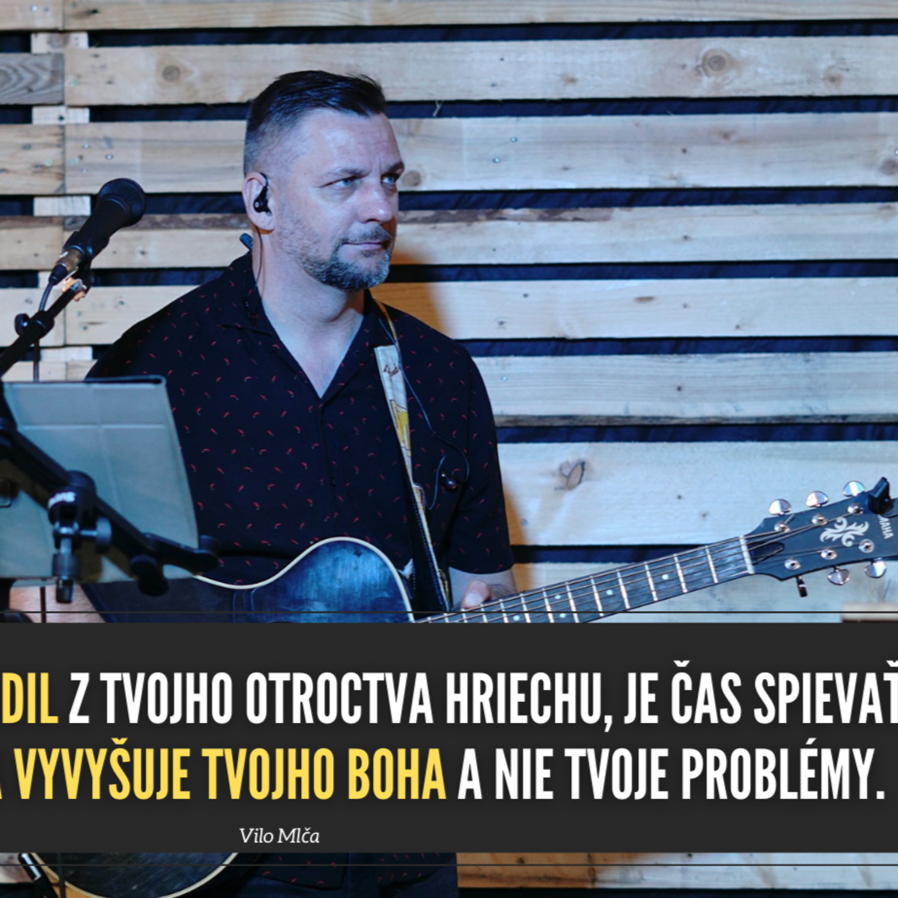 Akú pieseň v skutku spievaš svojmu Bohu? - Uctievaj Ho 3. - Vilo Mlča episode artwork