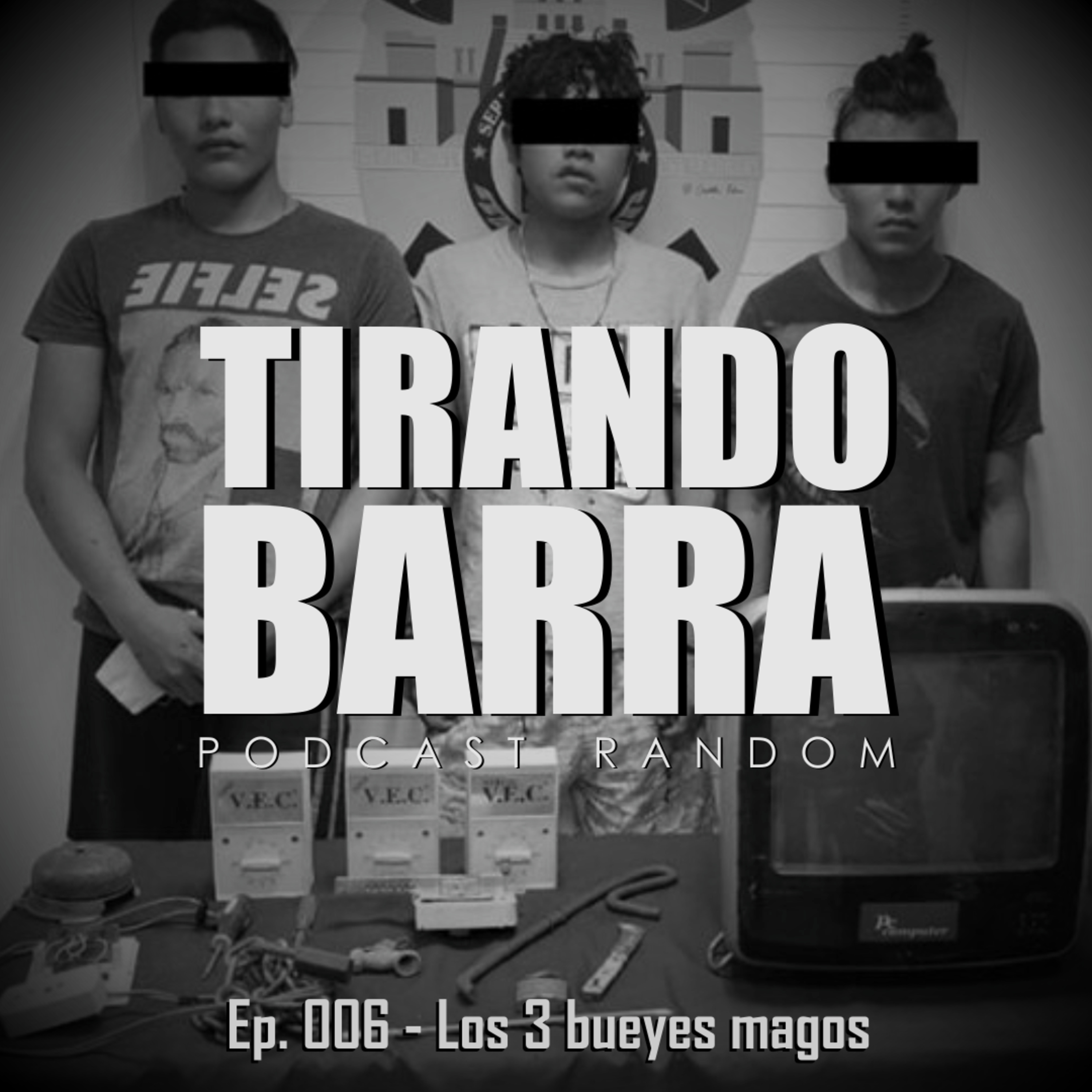 Los Tres Bueyes Magos - Ep 006 episode artwork