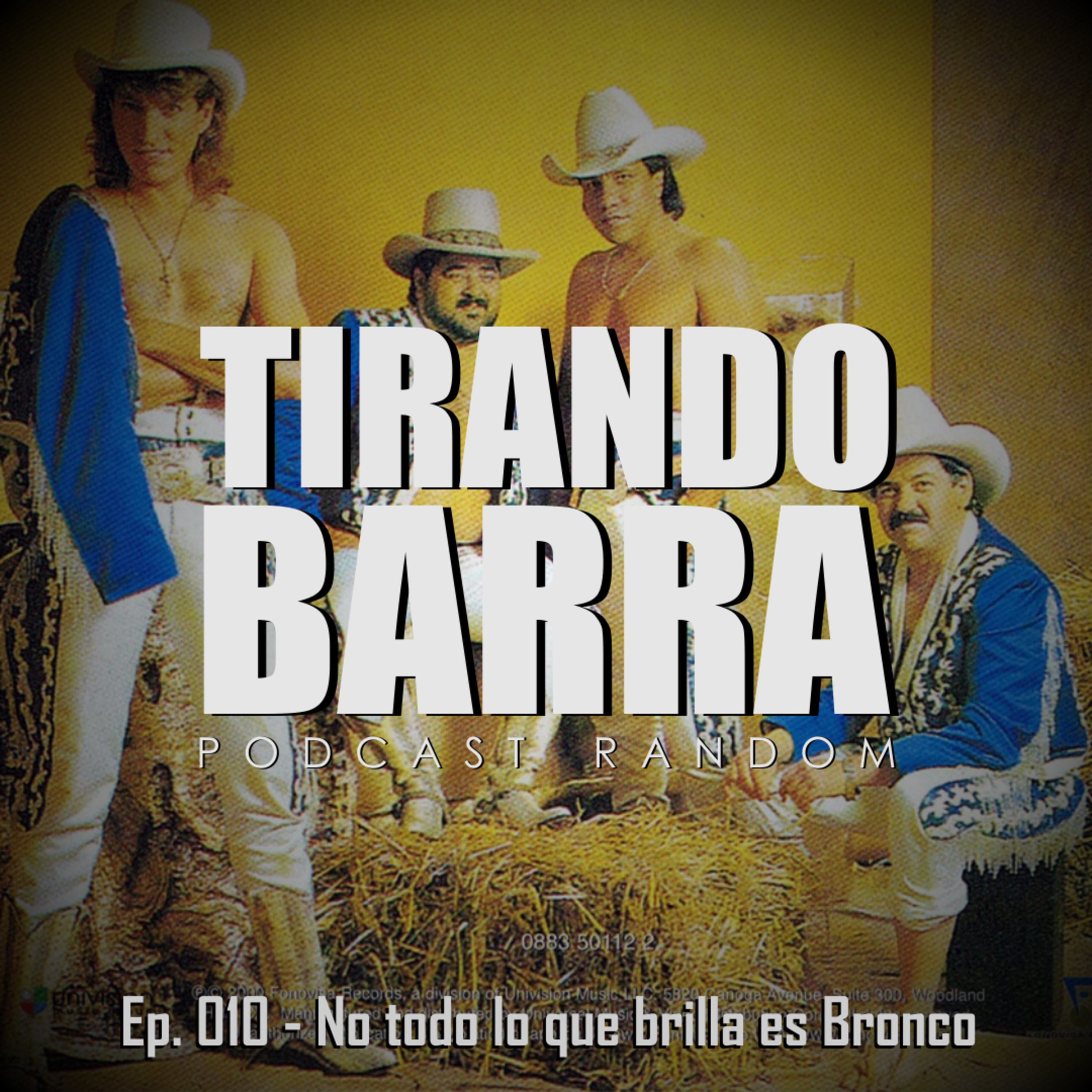 No todo lo que brilla es Bronco - Ep 010 episode artwork