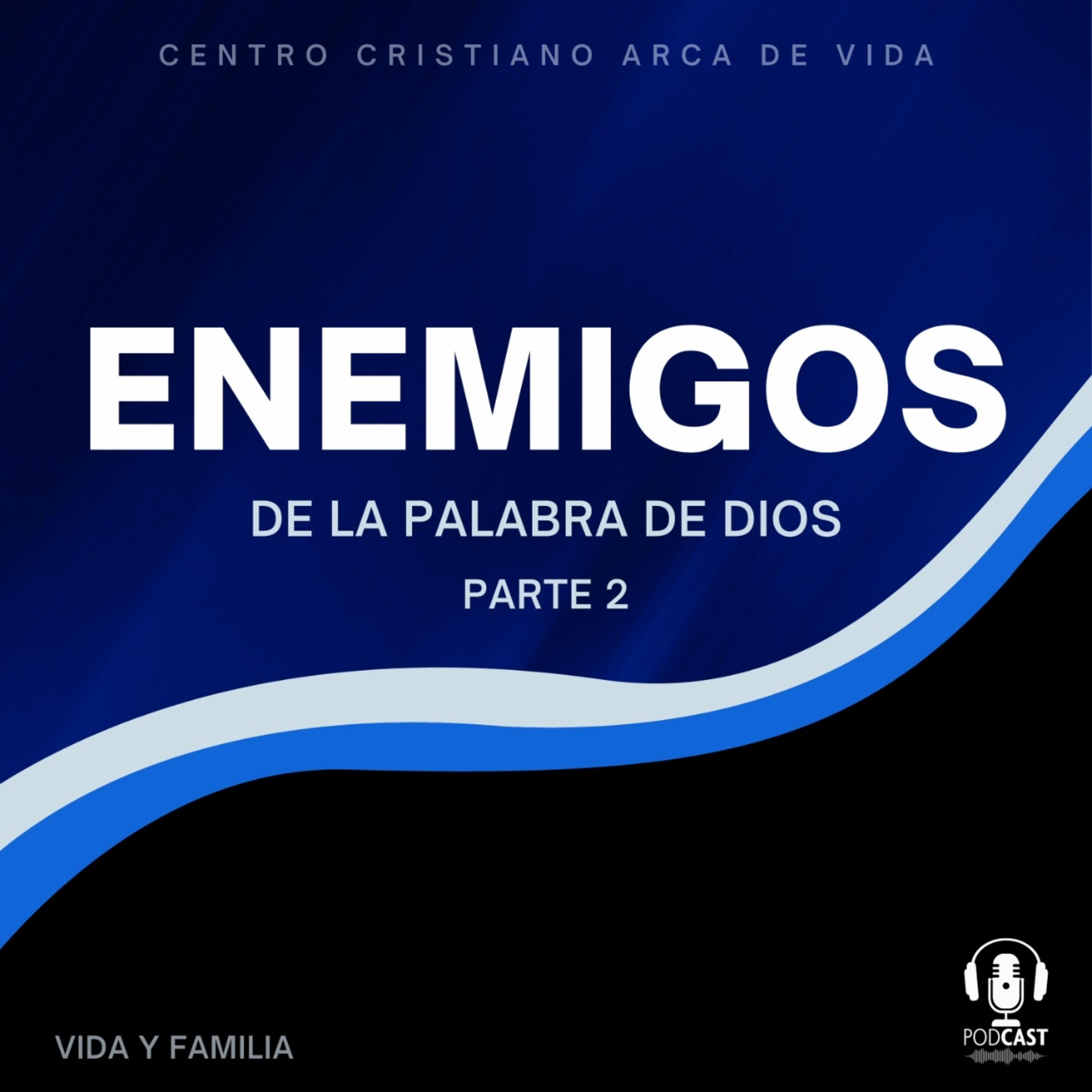 Enemigos De La Palabra De Dios - Parte 1 episode artwork
