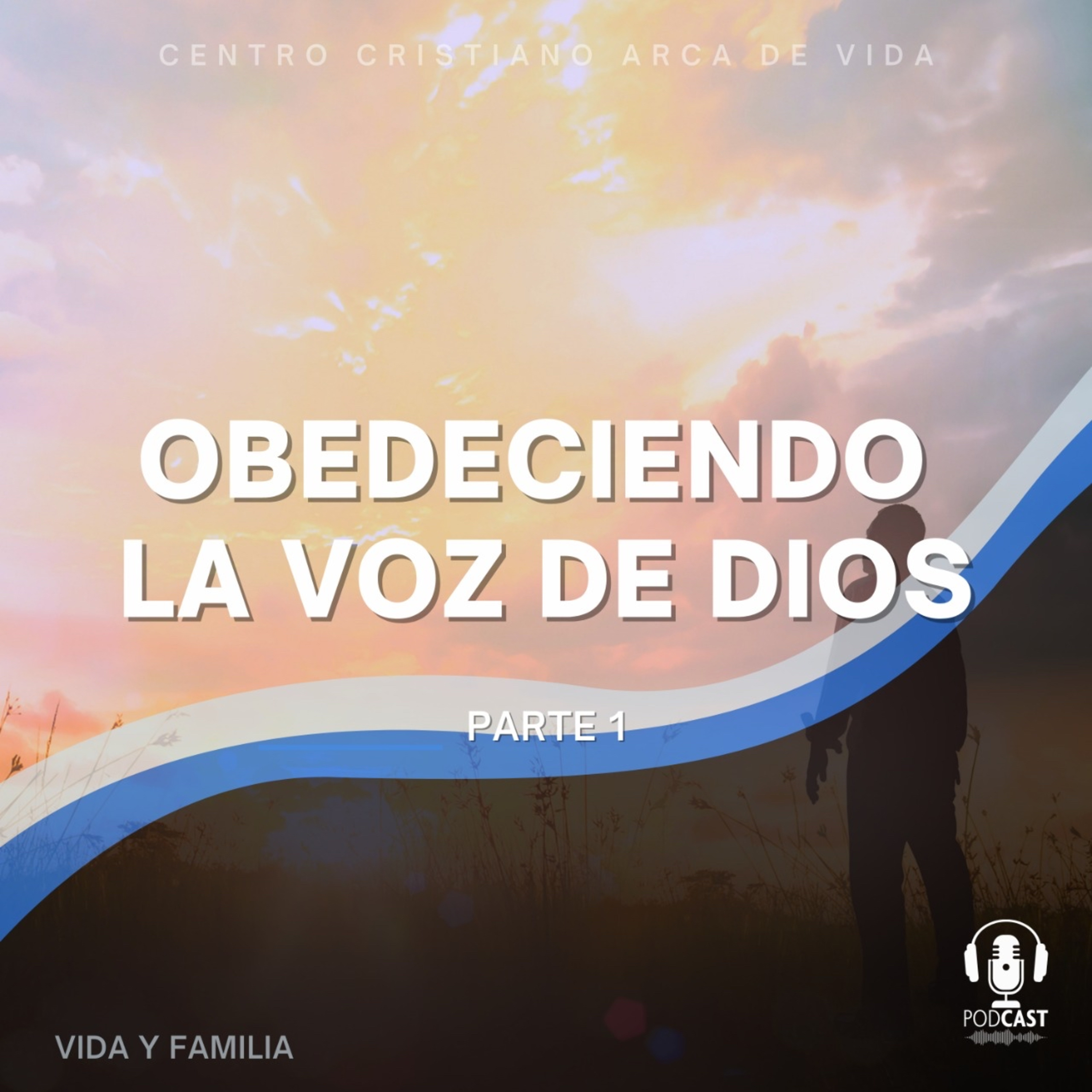 Obedeciendo La Voz De Dios - Parte 1 episode artwork