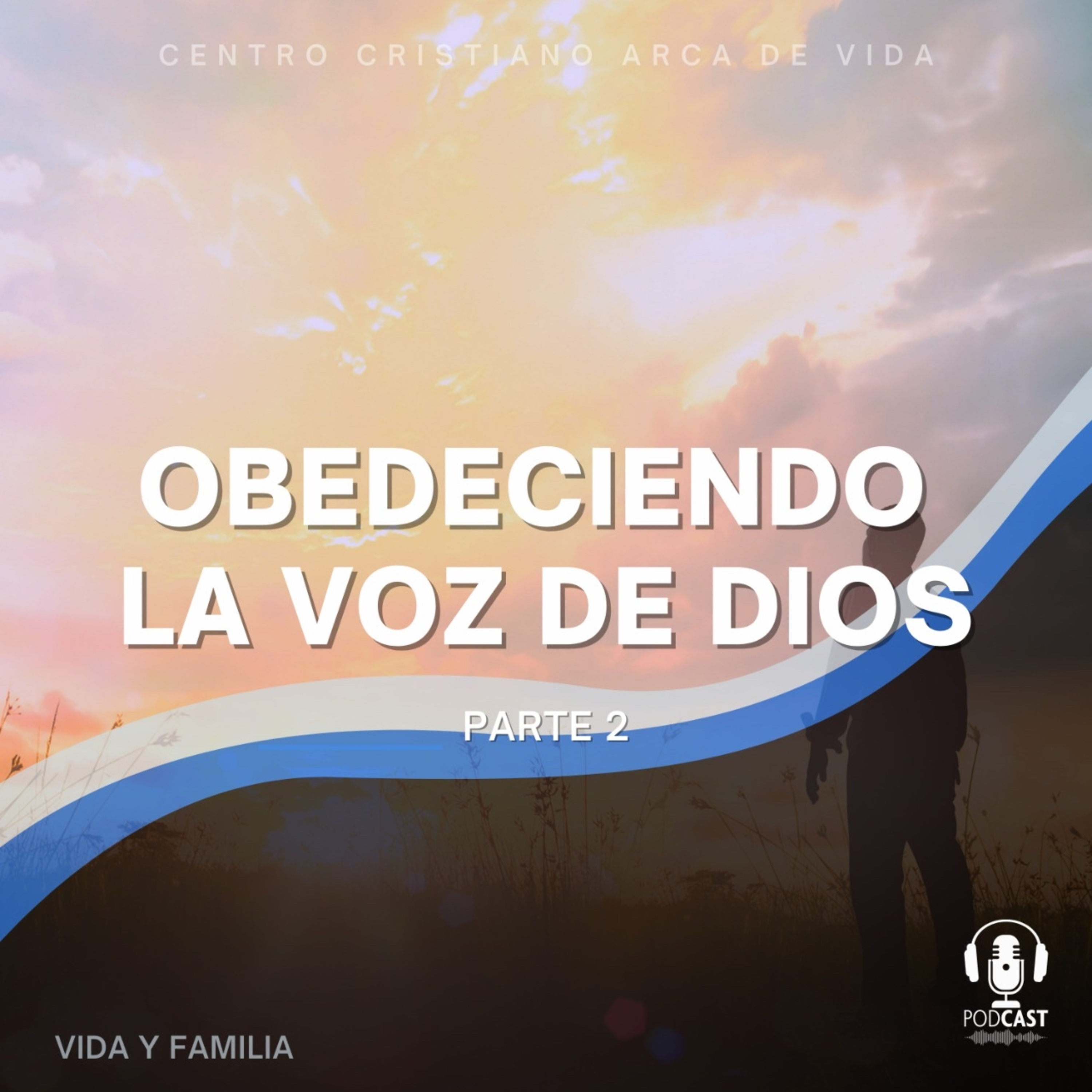 Obedeciendo La Voz De Dios - Parte 2 episode artwork