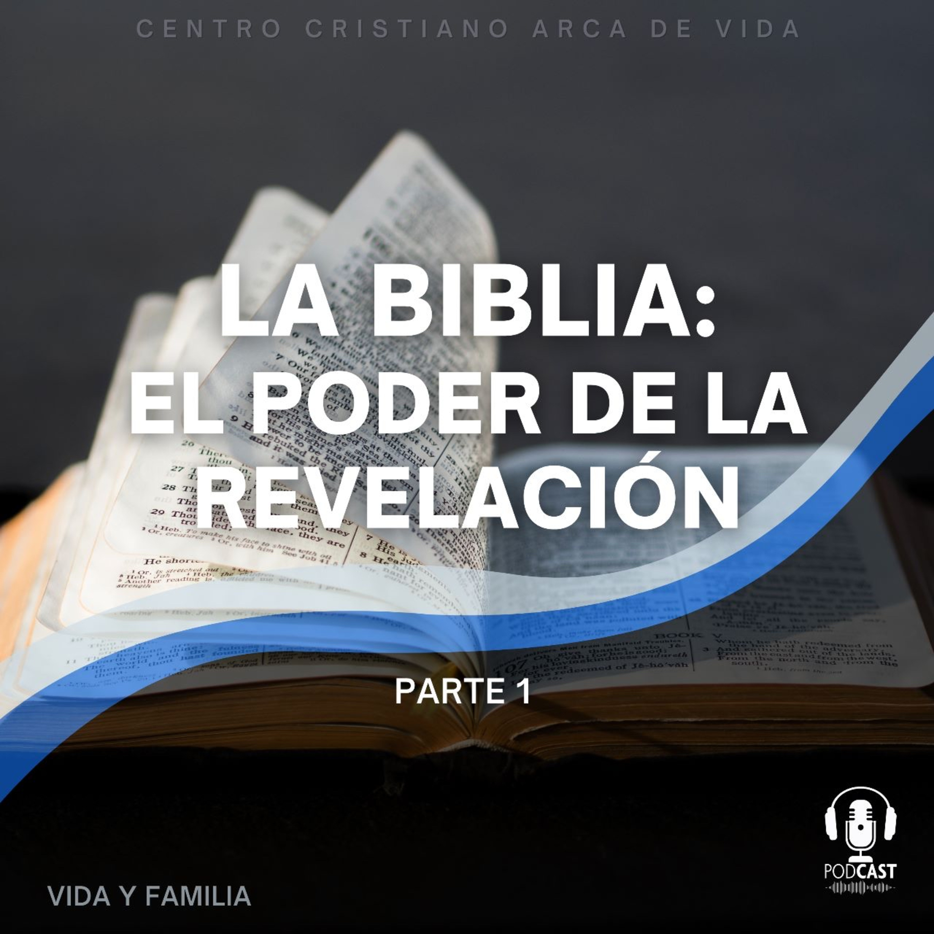 La Biblia: El Poder De La Revelación - Parte 1 episode artwork