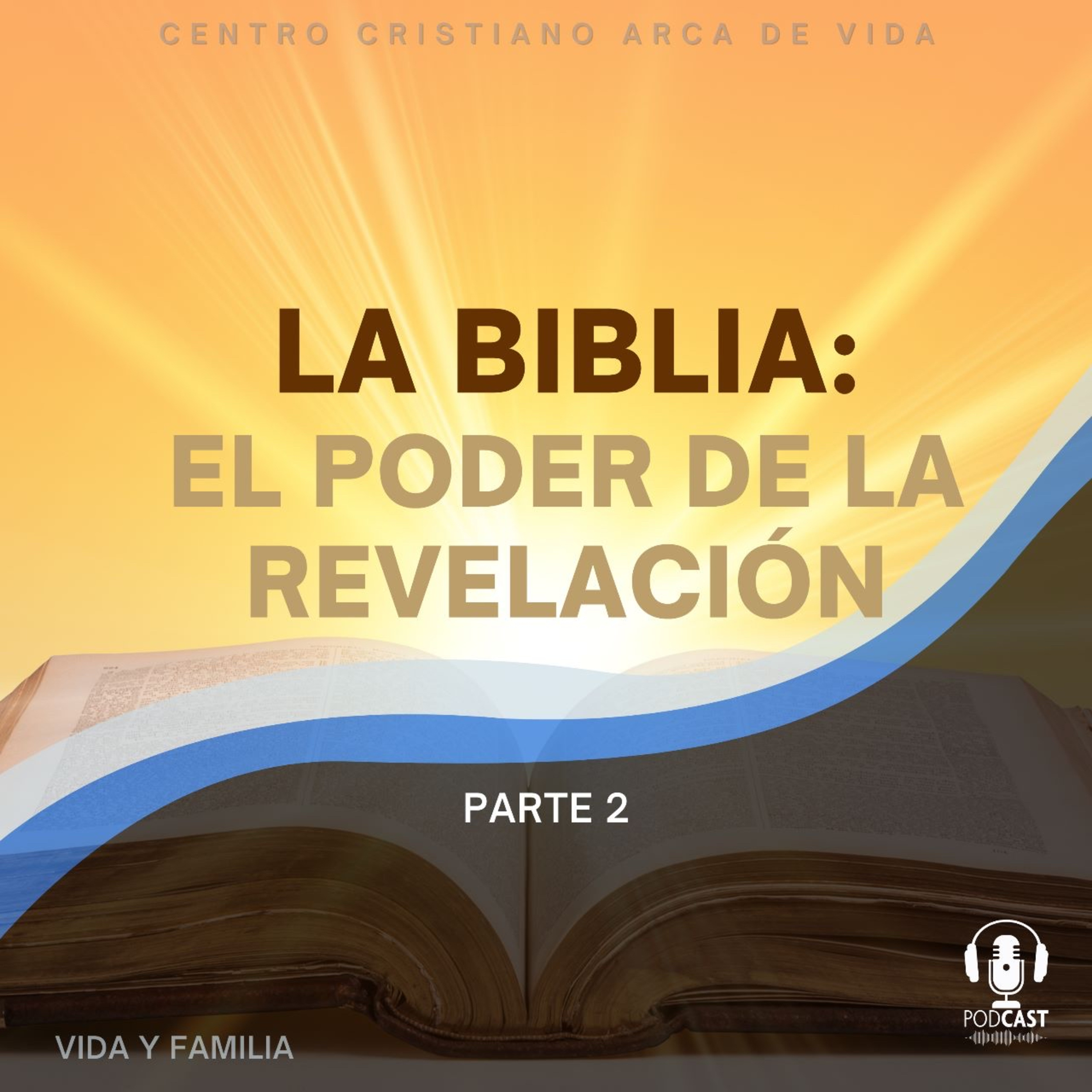 La Biblia: El Poder De La Revelación - Parte 2 episode artwork
