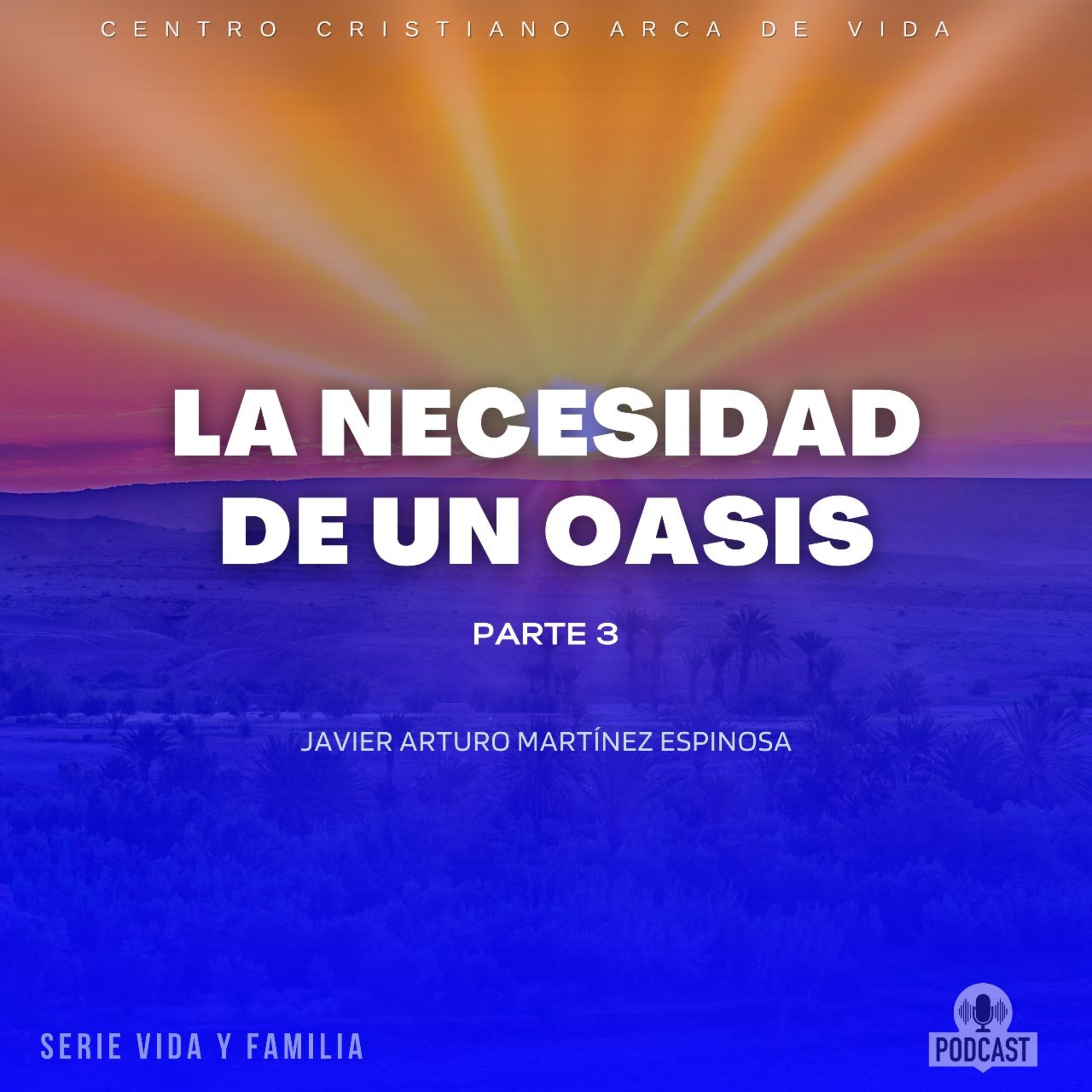 La Necesidad De Un Oasis - Parte 3 episode artwork