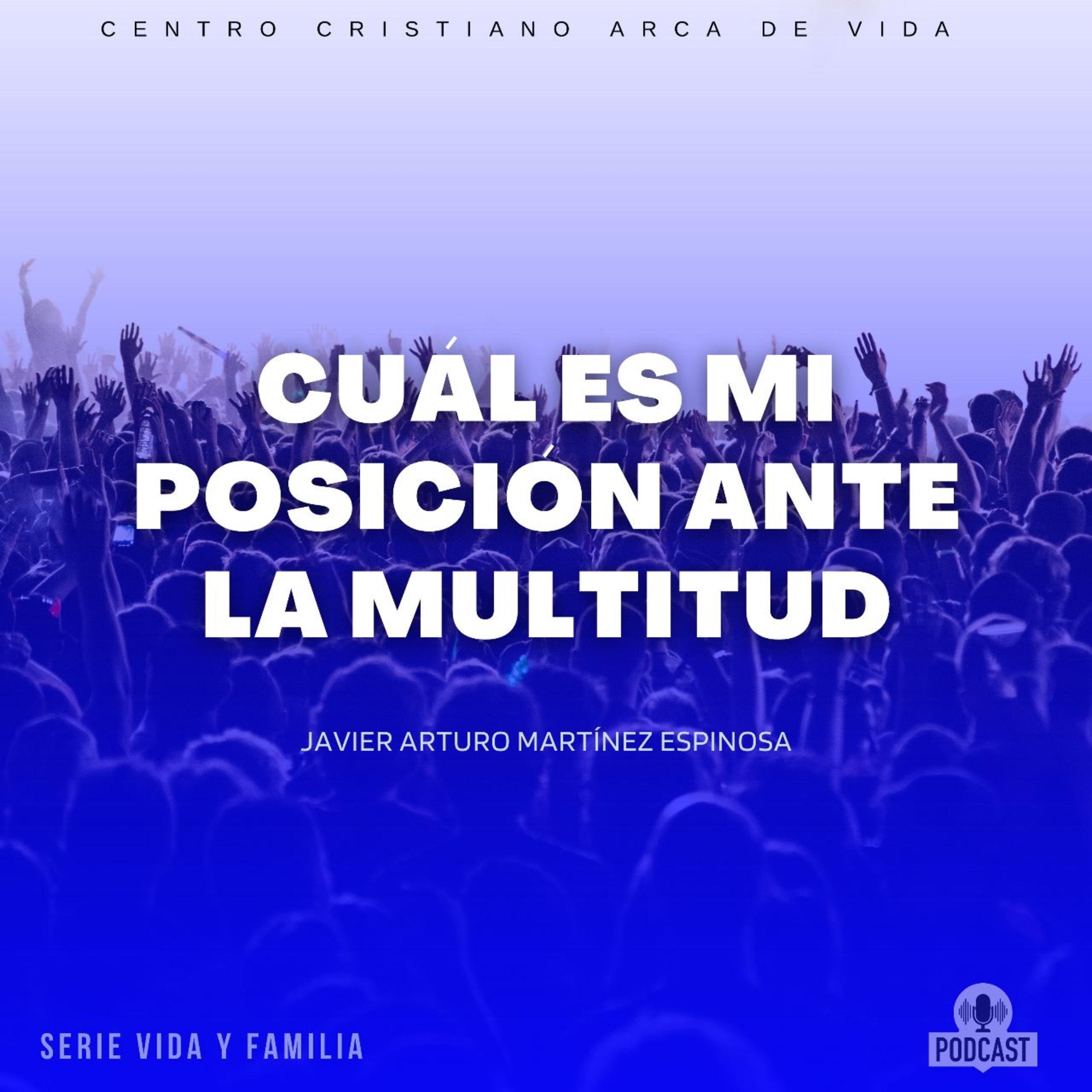 Cual Es Mi Posición Ante La Multitud episode artwork