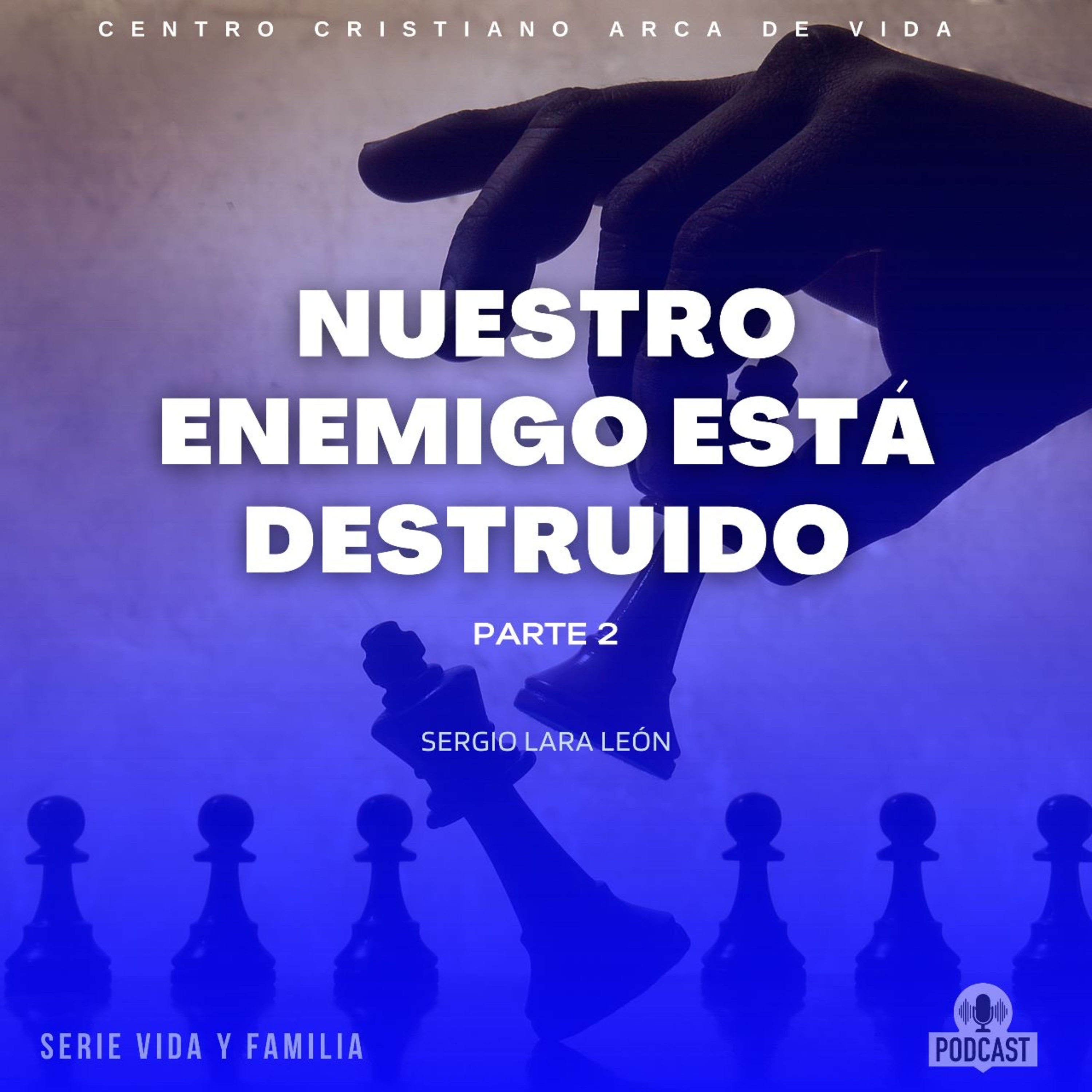 Nuestro Enemigo Está Destruido - Parte 2 episode artwork