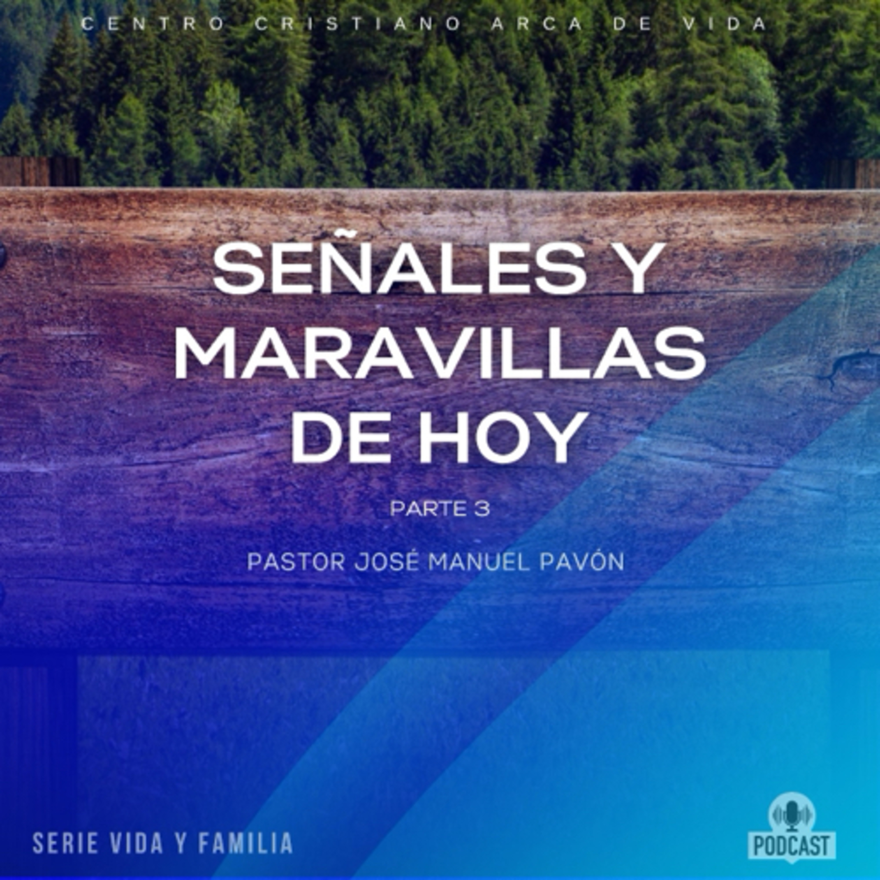 Señales Y Maravillas De Hoy - Parte 3 episode artwork