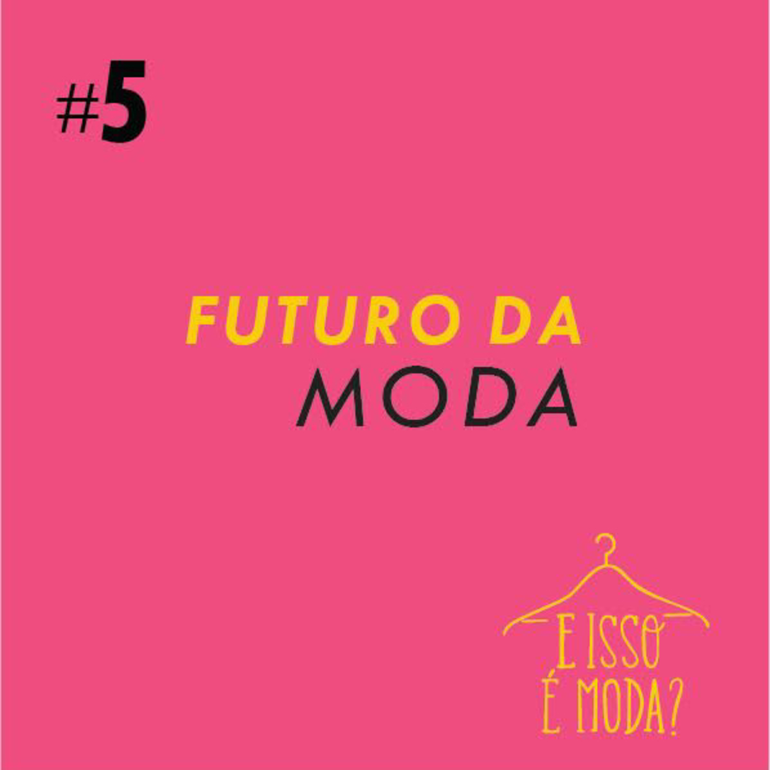 #5- Futuro da Moda