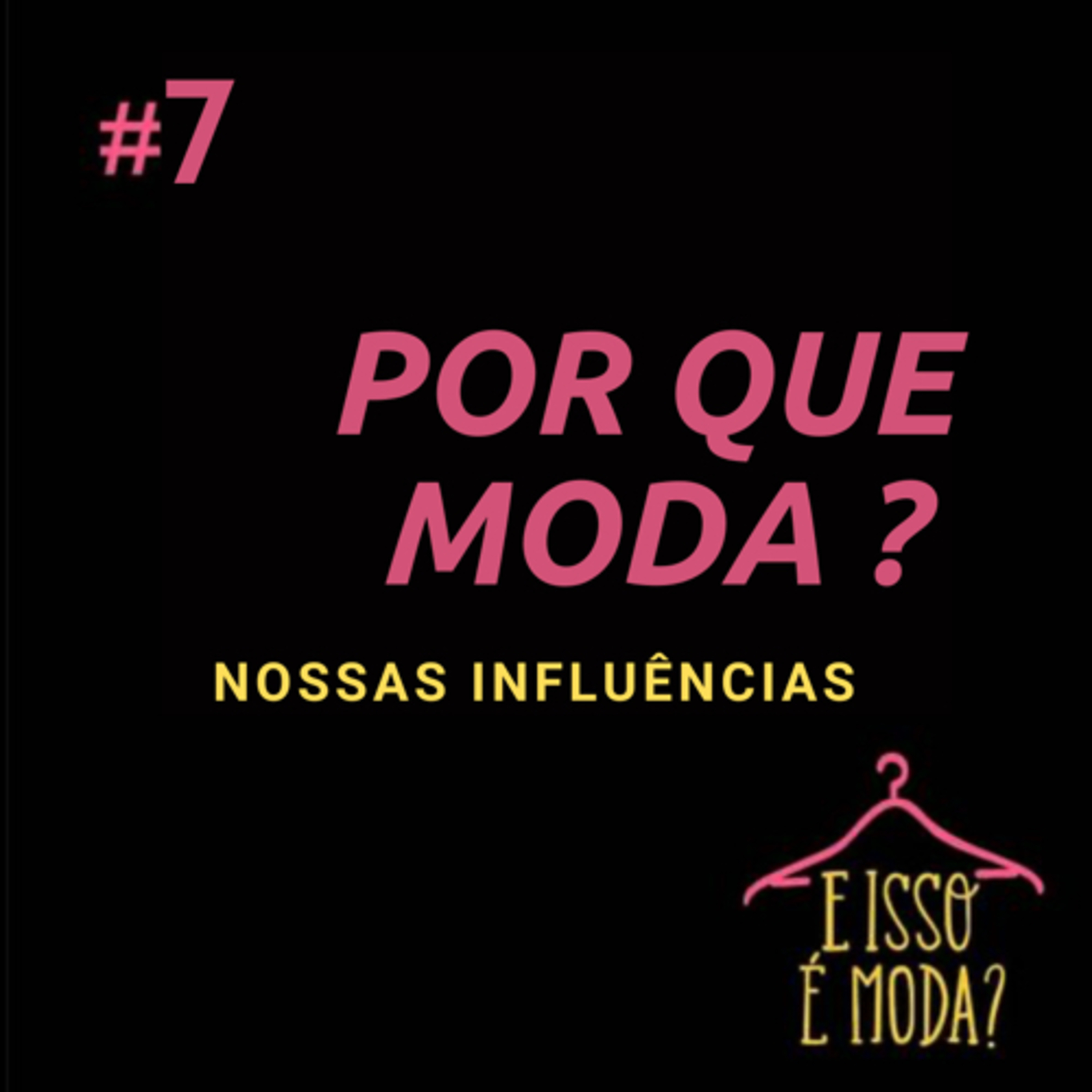 #7- Por que Moda?
