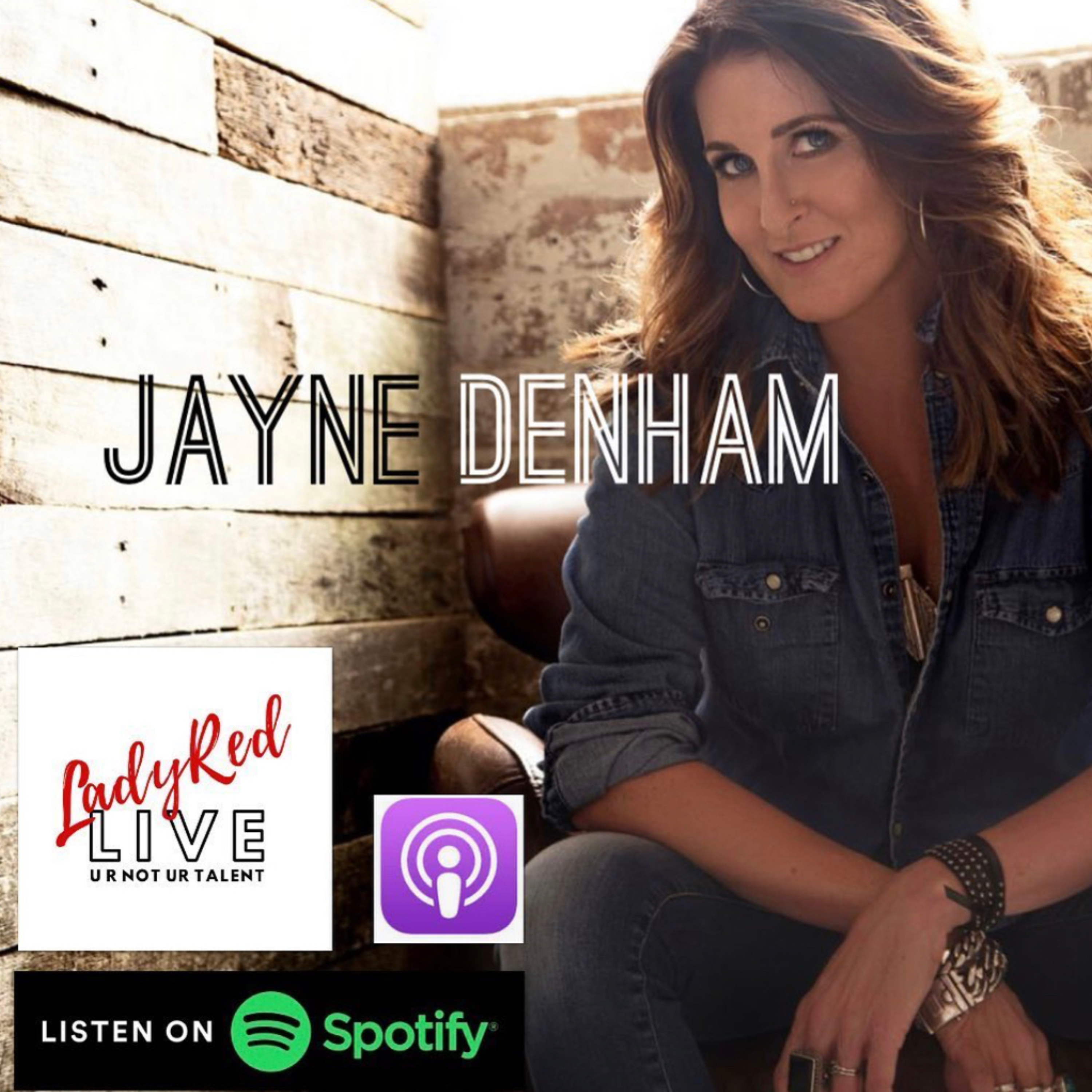 Ep.8 JAYNE DENHAM