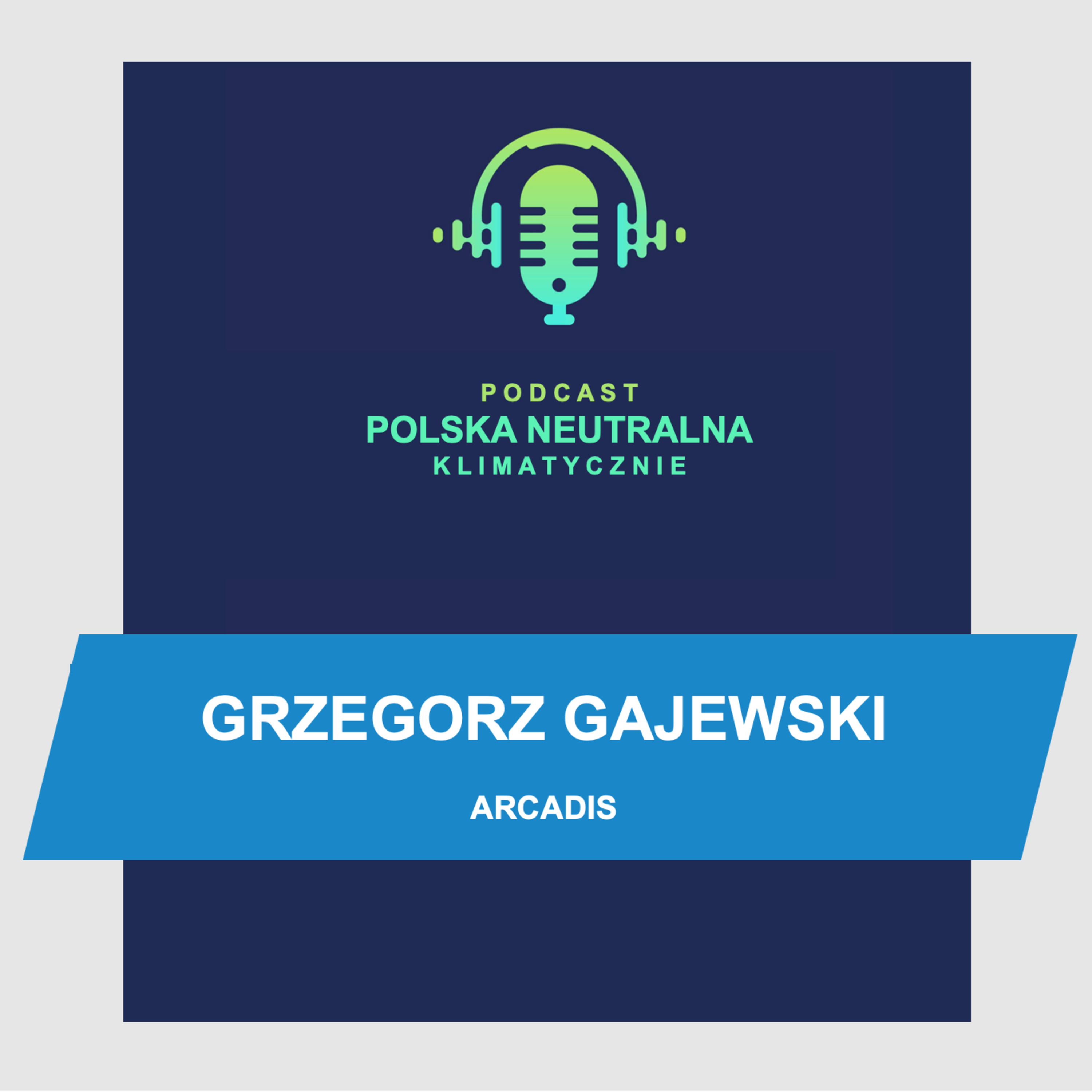 Podcast Polska Neutralna Klimatycznie