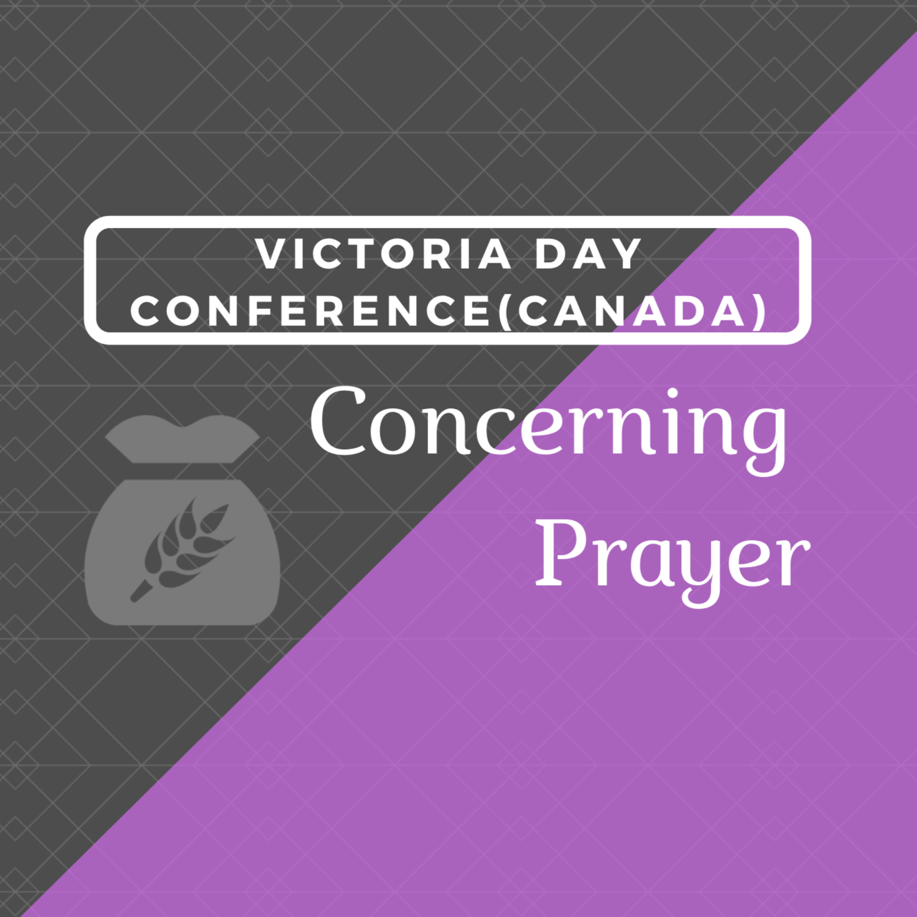 Message 2 _Concerning Prayer Victoria Day Conference episode artwork