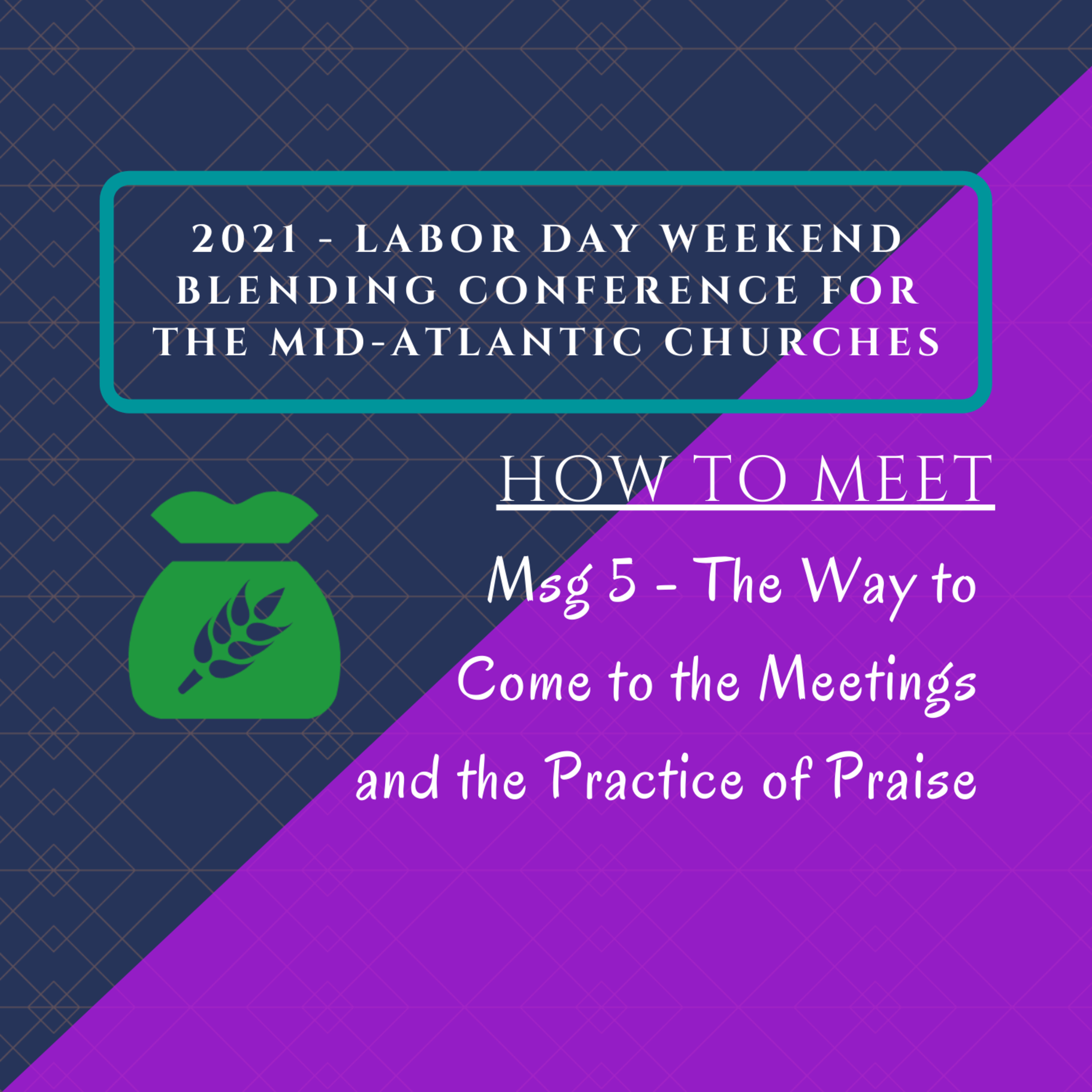 Message Five - The Way to Come to the Meetings and the Practice of Praise episode artwork