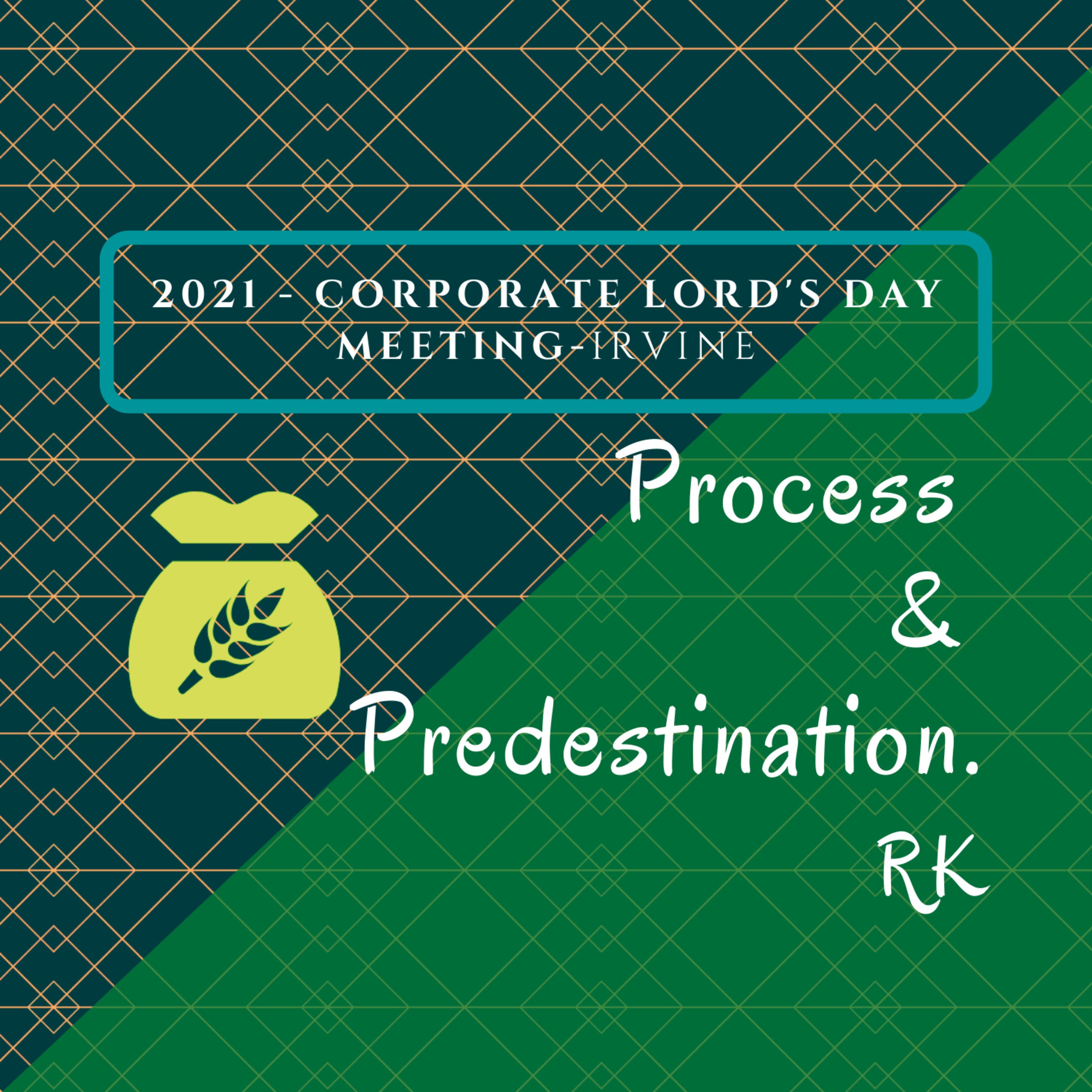 Process & Predestination - Ron Kangas - Irvine Corporate Lords day meeting episode artwork