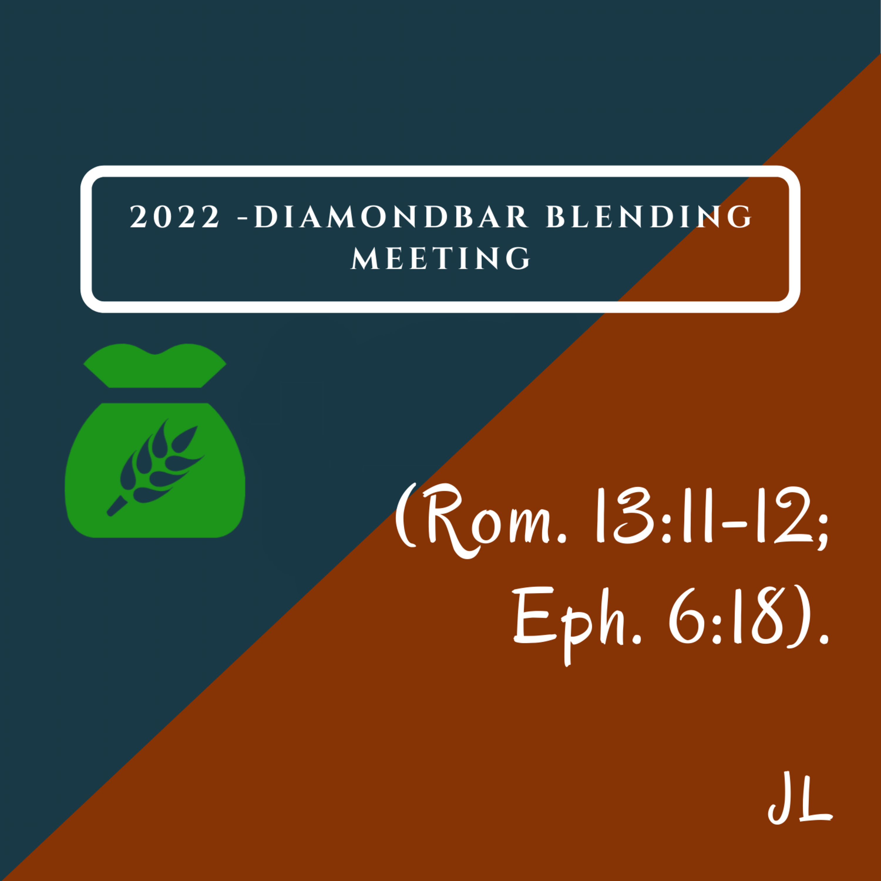 Rom 13-11-12 Eph 6-18 - Diamondbar Blending Meeting episode artwork