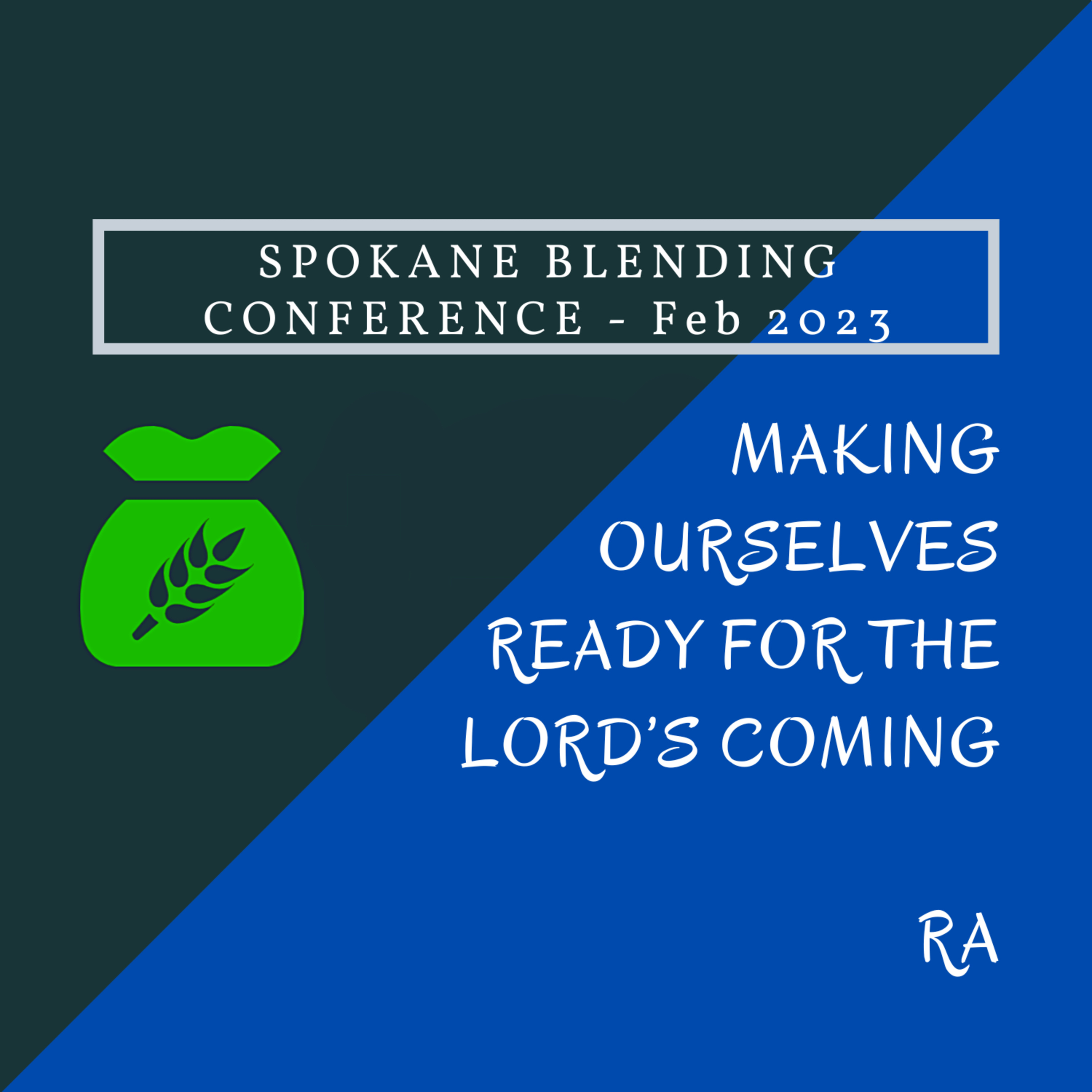 Msg 02 - Making Ourselves Ready for the Lord’s Coming by Growing in Life unto Maturity episode artwork