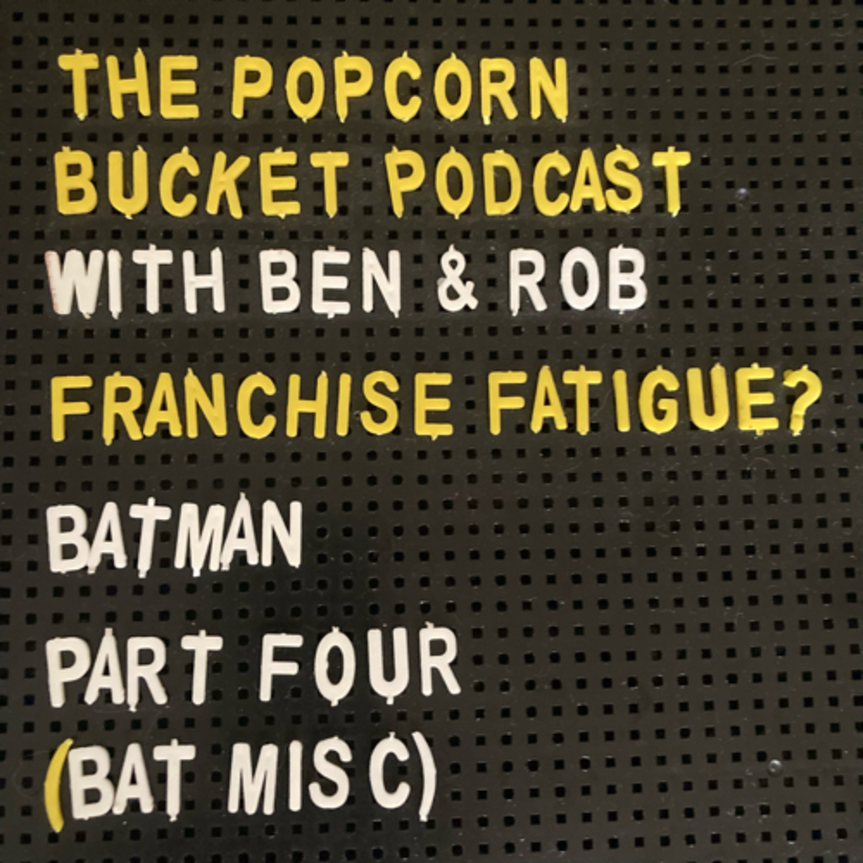 Franchise Fatigue? Batman : Part Four (Batman: The Movie, Batman: Mask of the Phantasm and The Lego Batman Movie) episode artwork