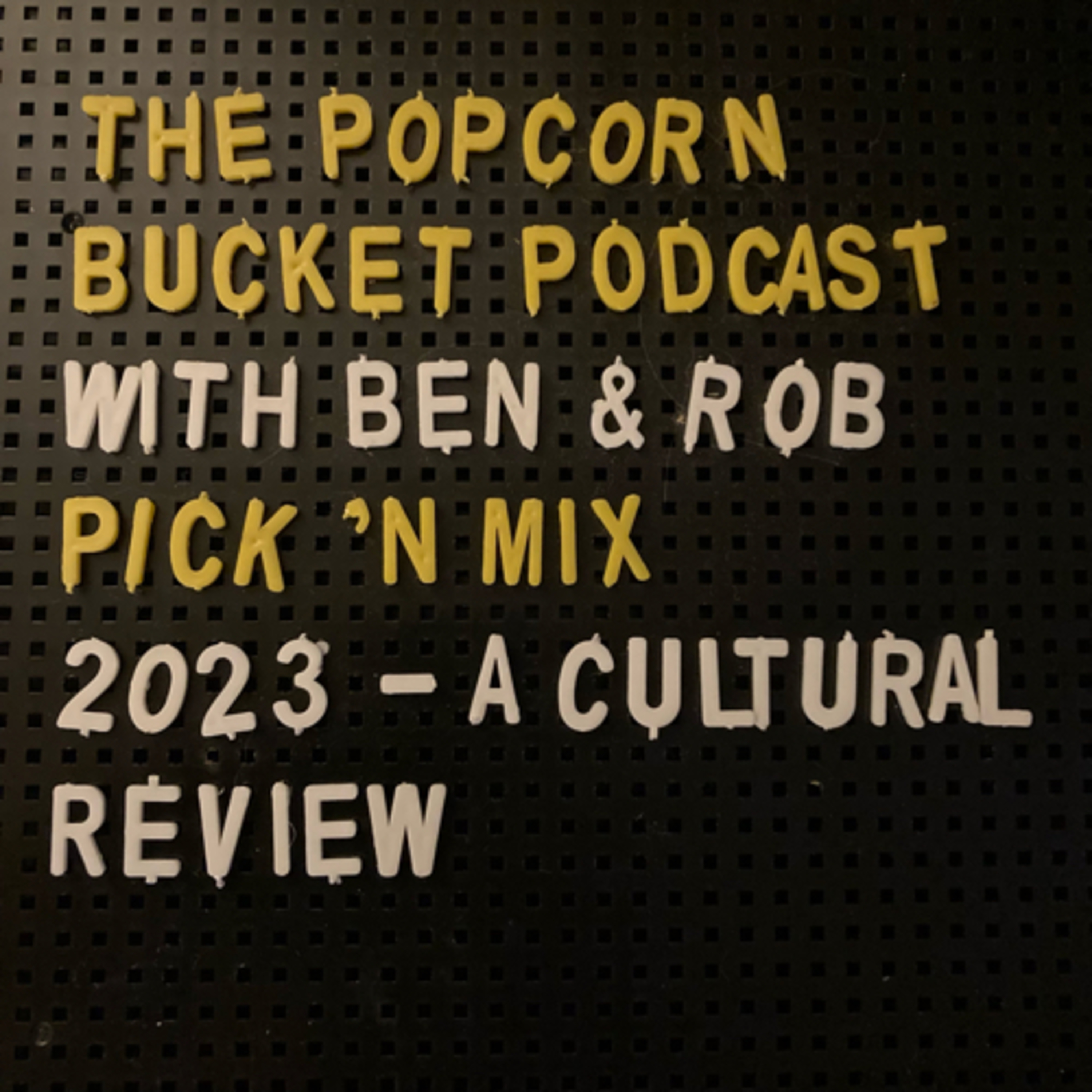 Pick ‘n Mix: 2023 - A Cultural Review (AKA What Did We See in 2023?) episode artwork