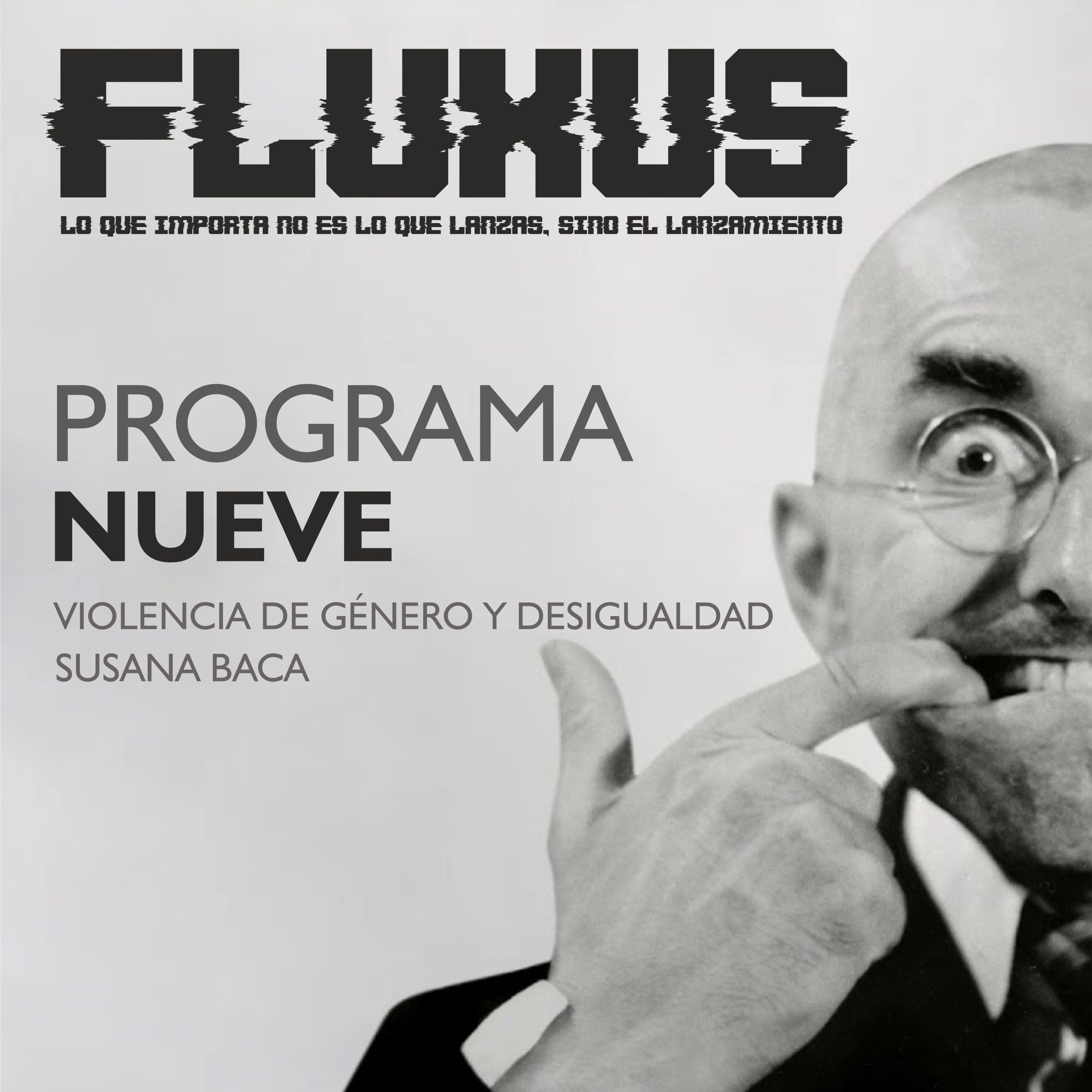 Fluxus - Lo que importa no es lo que lanzas, sino el lanzamiento