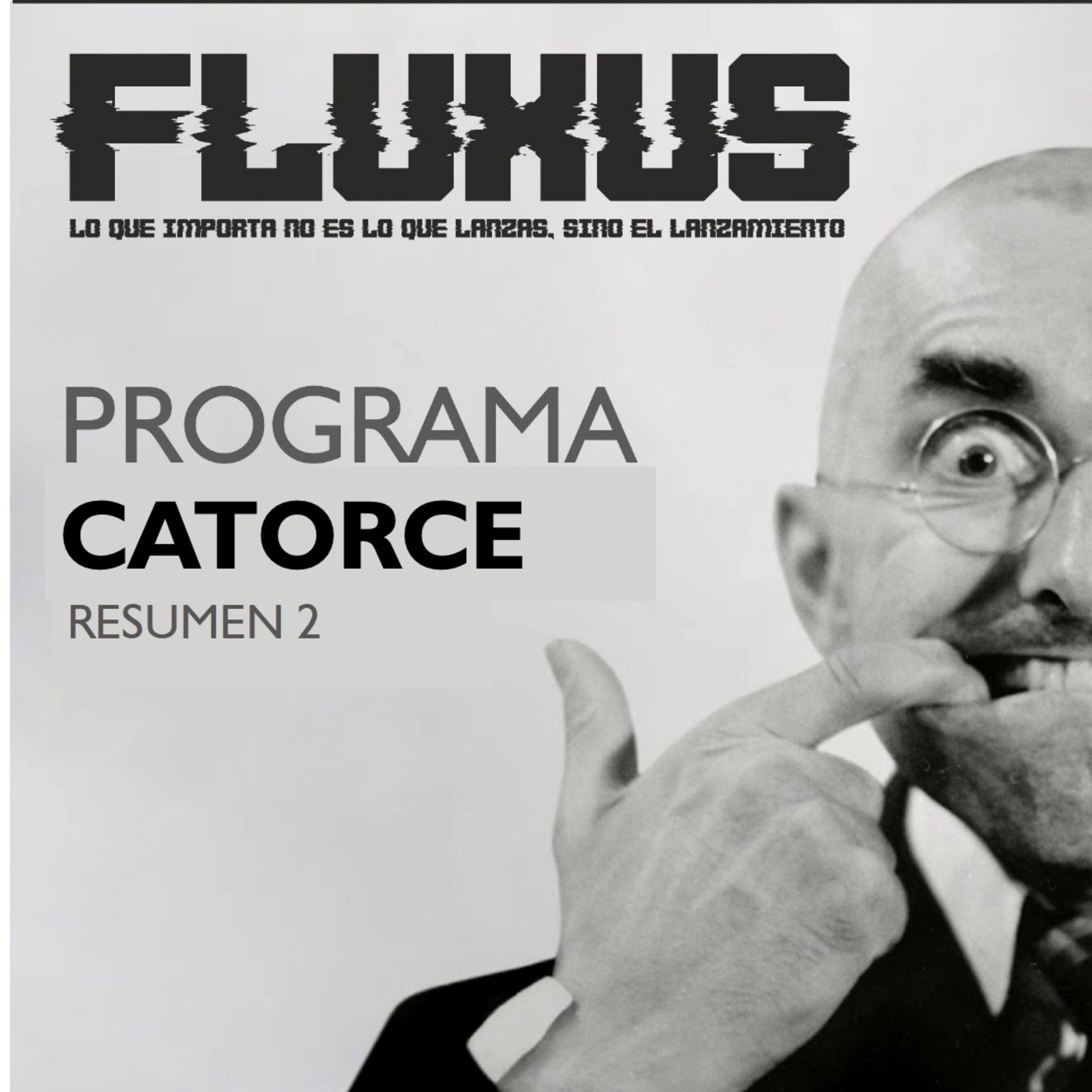 Fluxus - Lo que importa no es lo que lanzas, sino el lanzamiento