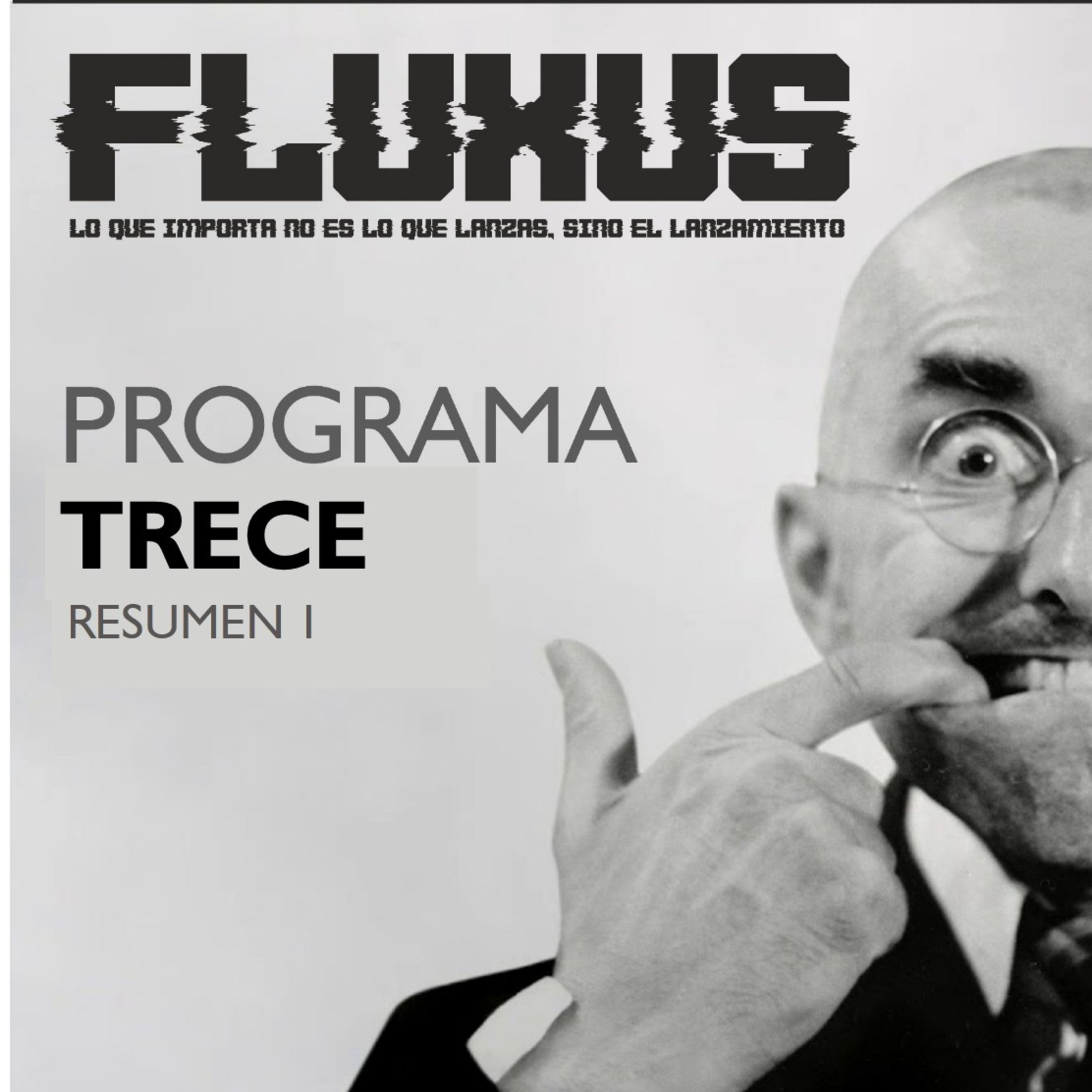 Fluxus - Lo que importa no es lo que lanzas, sino el lanzamiento