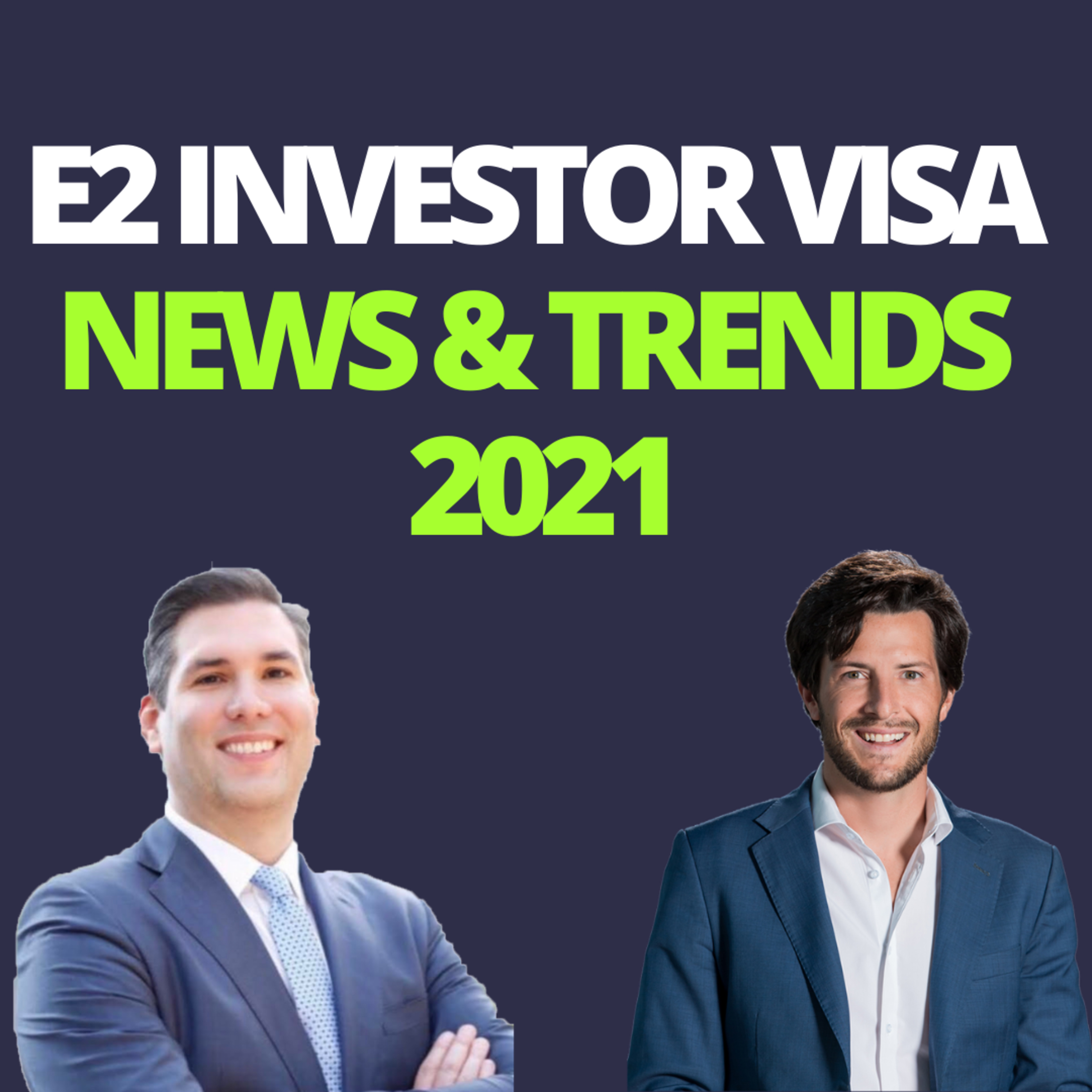 cover of episode E2 Investor Visa Trends 2021