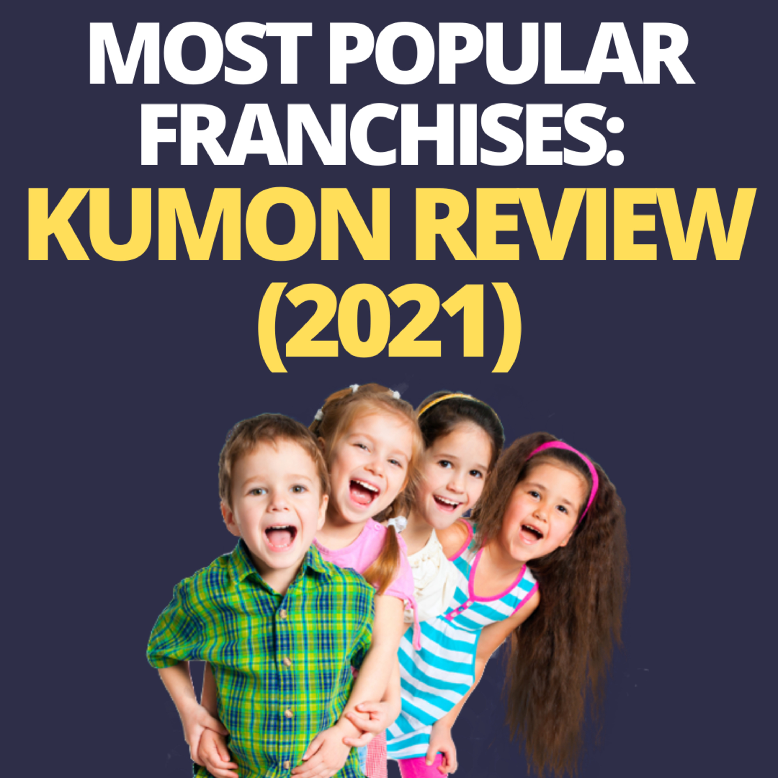 cover of episode Most Popular Franchises: Kumon Review (2021) 