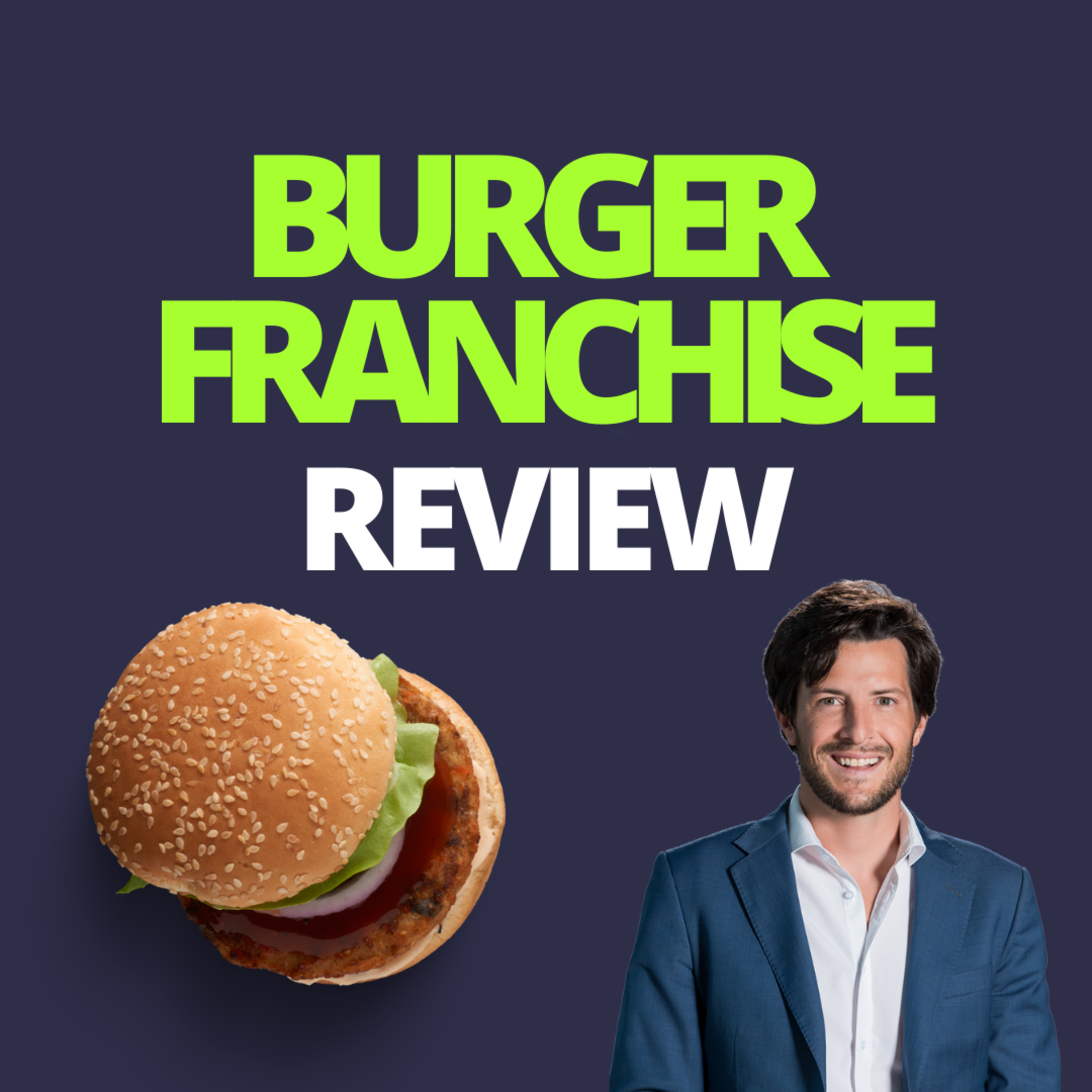 cover of episode Burger Franchise Review with Juicy Burgers