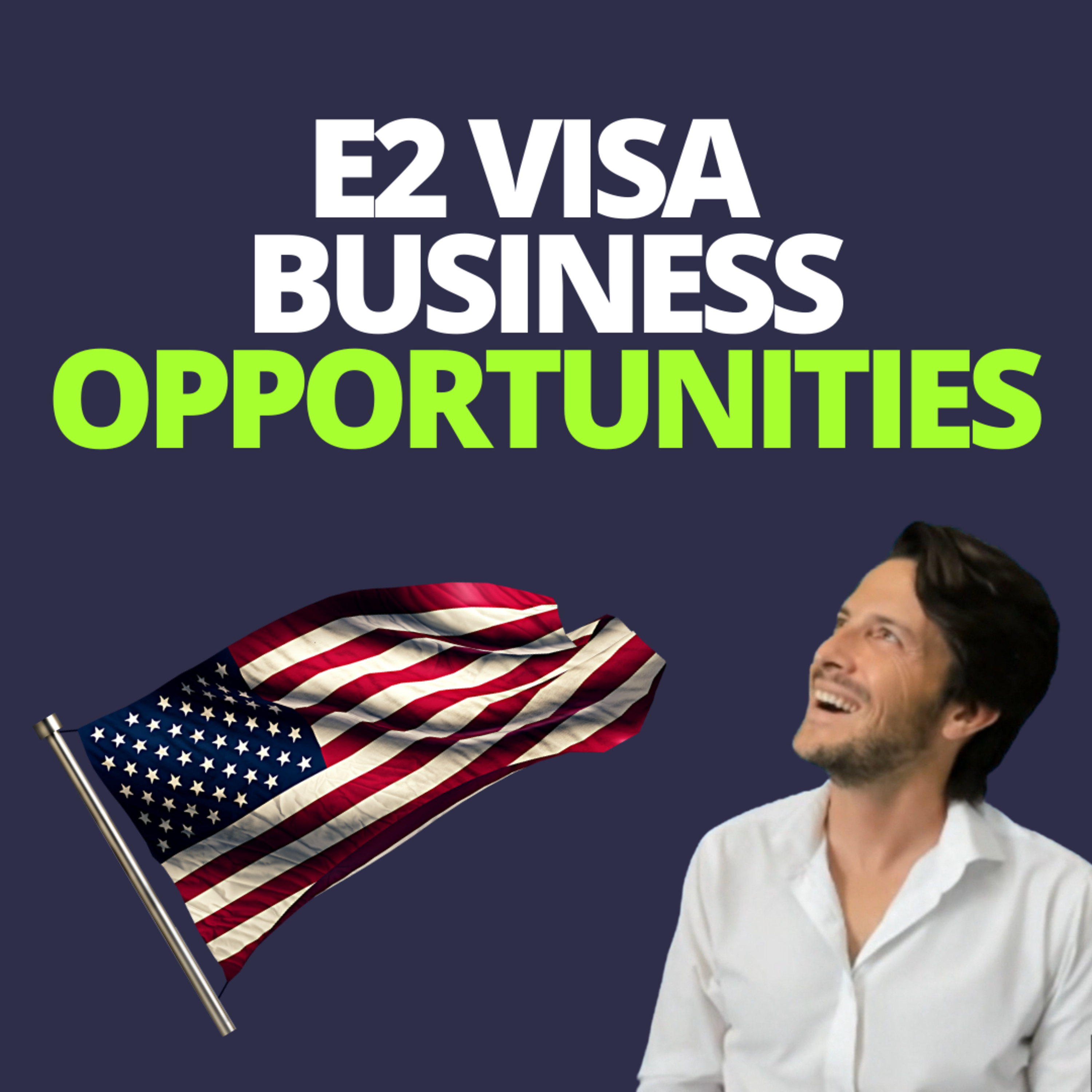 cover of episode E-2 Investor Visa: Startup, Buy or Franchise!