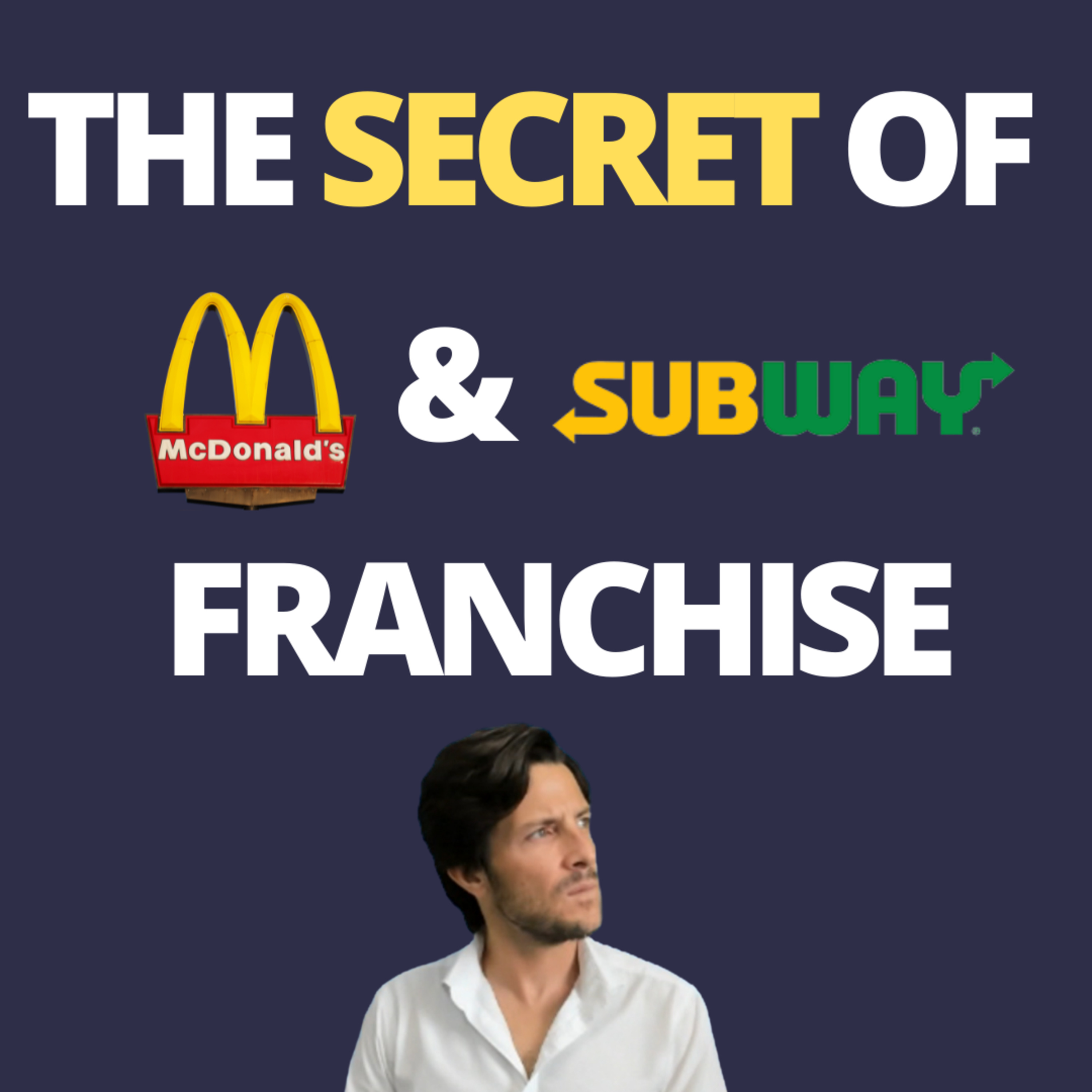 cover of episode The secret behind the McDonald's and Subway franchise