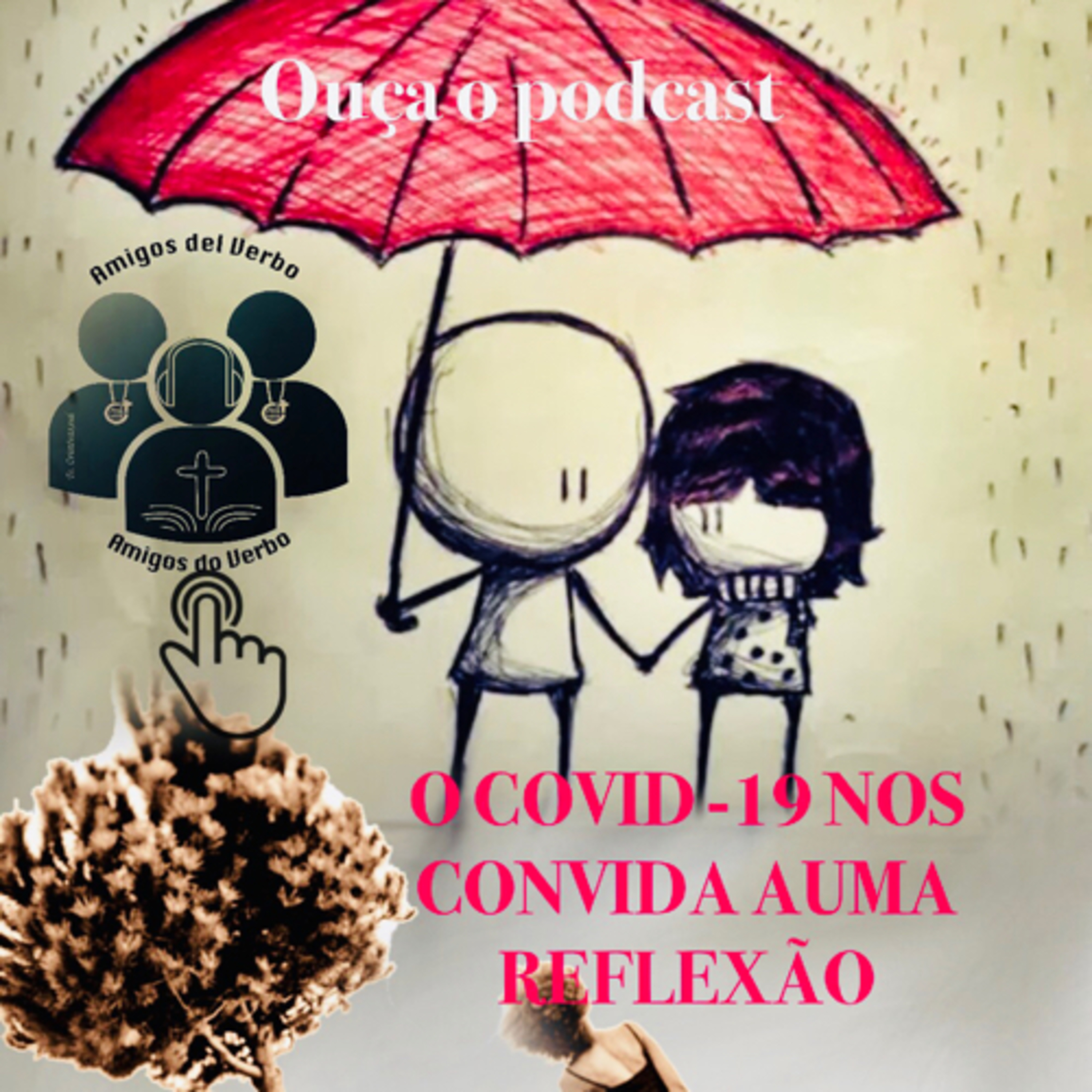 O COVID-19 É A VOZ DA TERRA NOS ADVERTINDO SOBRE NOSSAS AÇÕES. Oração da tarde  episode artwork