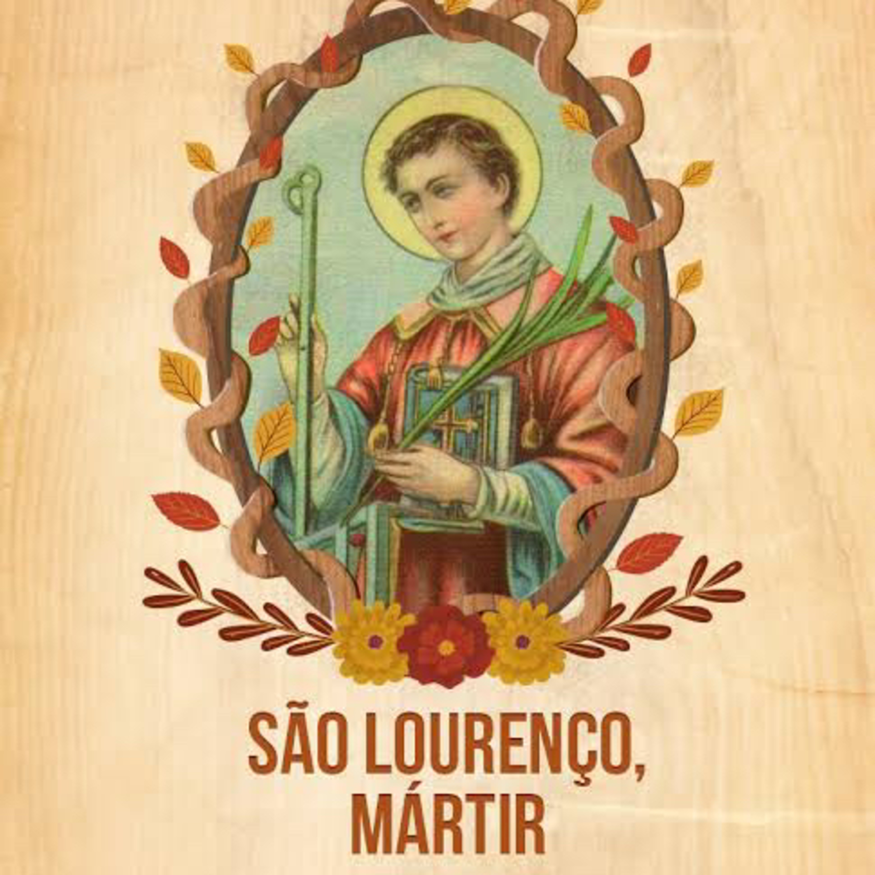 10 DE AGOSTO - São Lourenço, diácono e Mártir  episode artwork