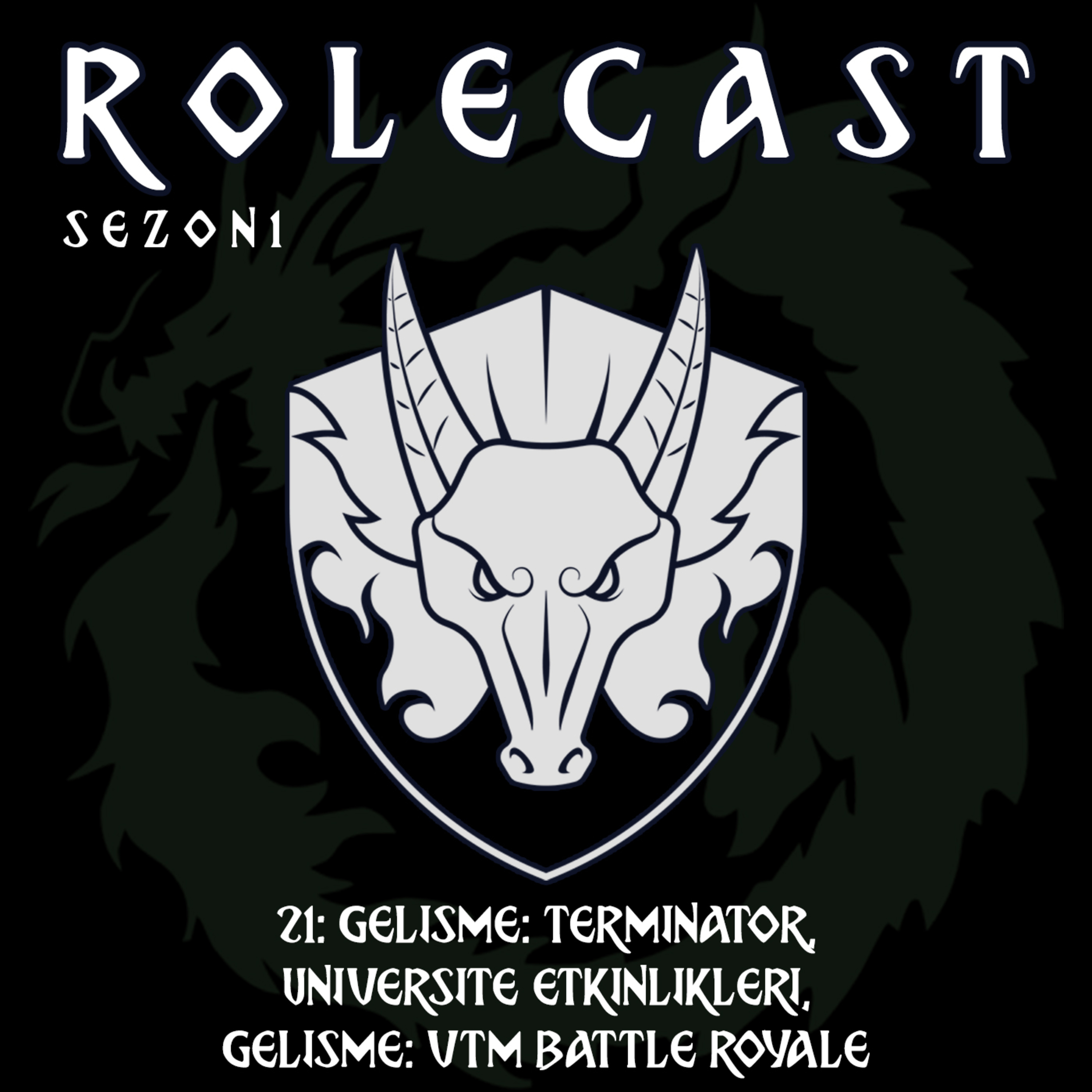 ROLECAST S01E21: Gelişme: Terminator - Üniversite Etkinlikleri - Gelişme: VTM Battle Royale episode artwork