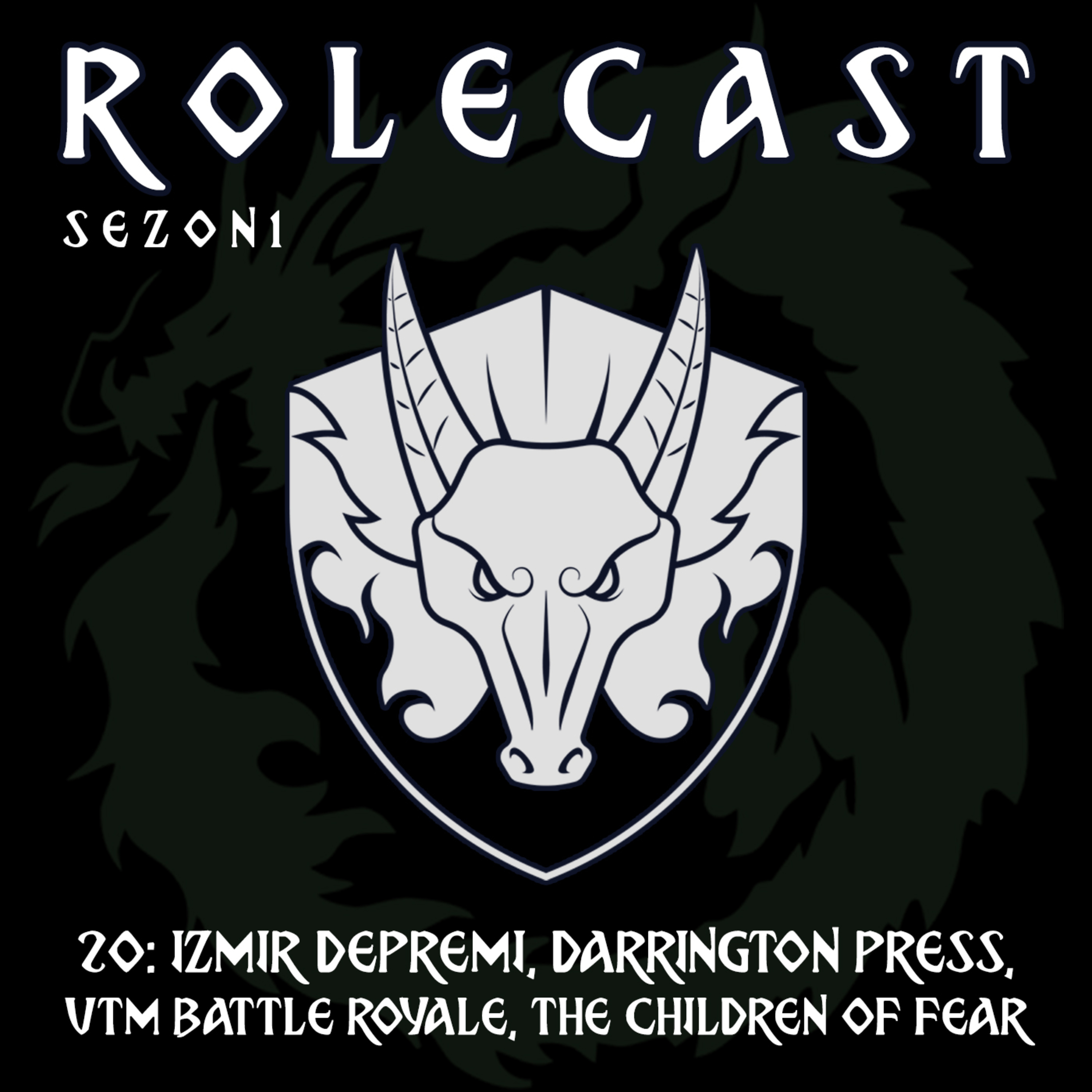 ROLECAST S01E20: İzmir Depremi - Darrington Press - VTM Battle Royale - The Children of Fear - D&D TV Serisi episode artwork