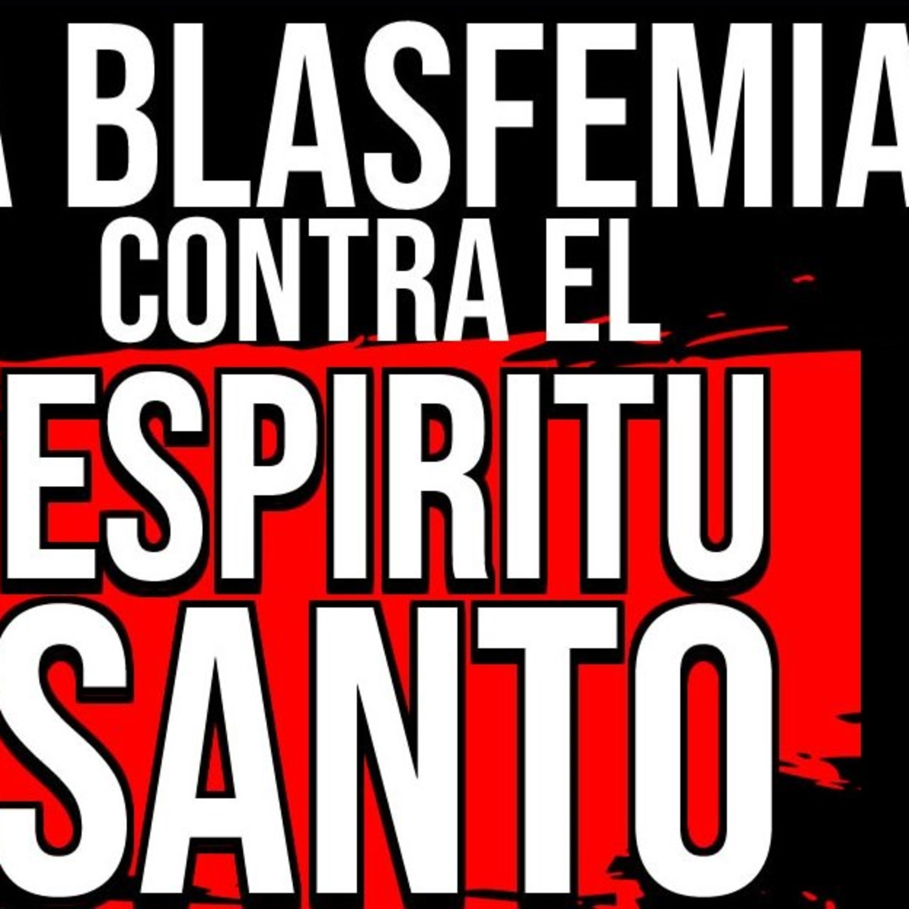 EL PECADO QUE NO SE PERDONA CONTRA EL ESPIRITU SANTO episode artwork