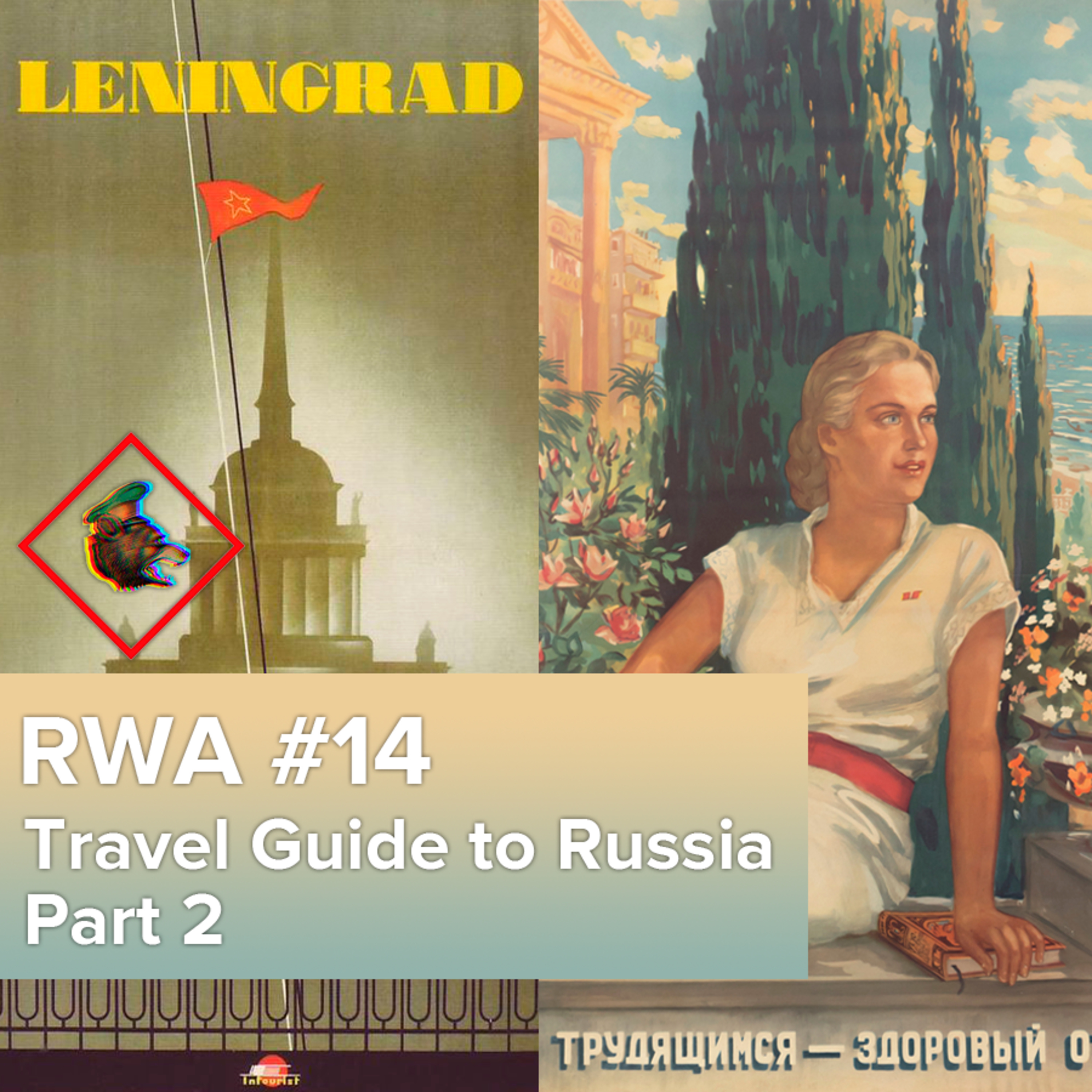 RWA #14: Travel Guide to Russia II (Moscow-Piter) episode artwork