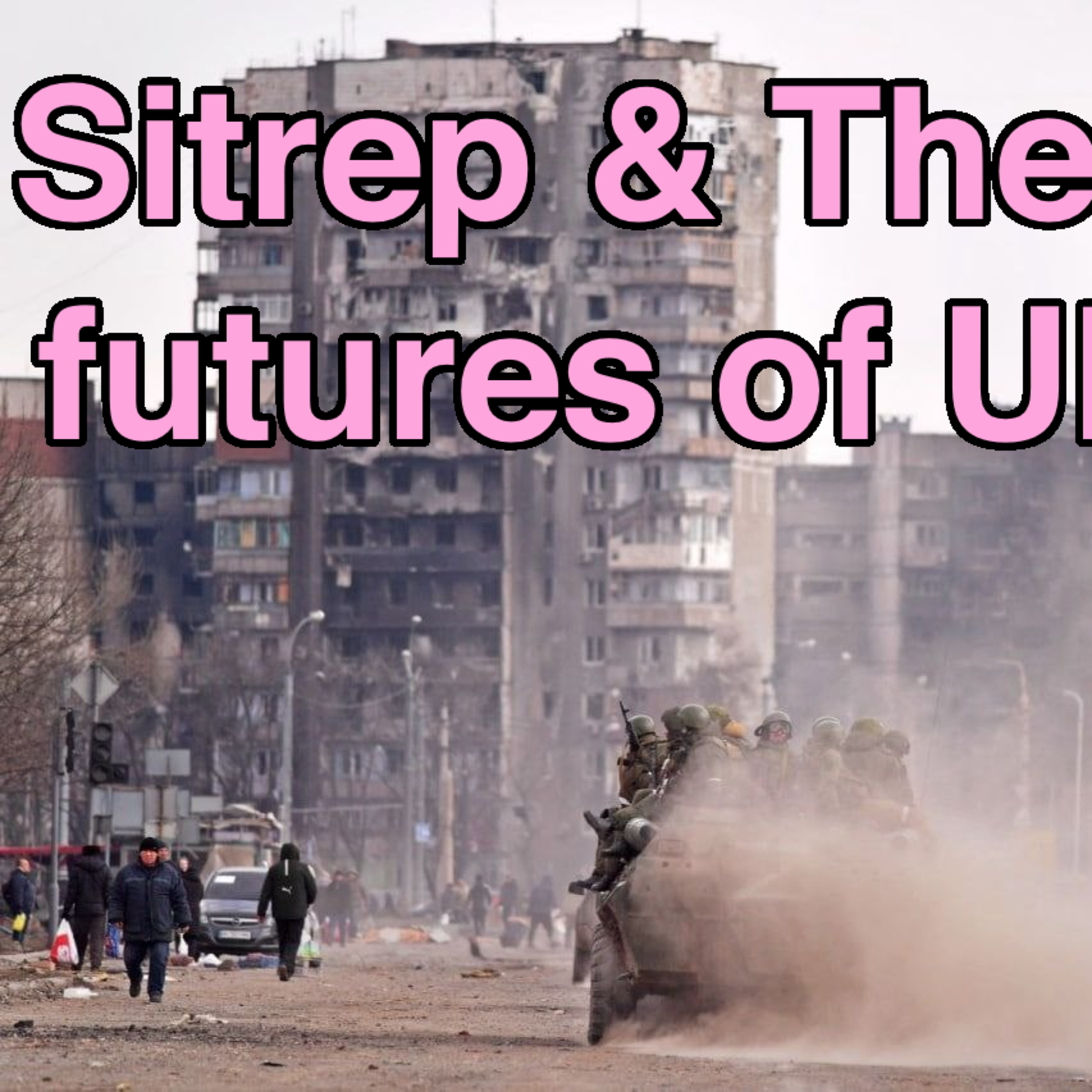 Sitrep & The many futures of Ukraine episode artwork