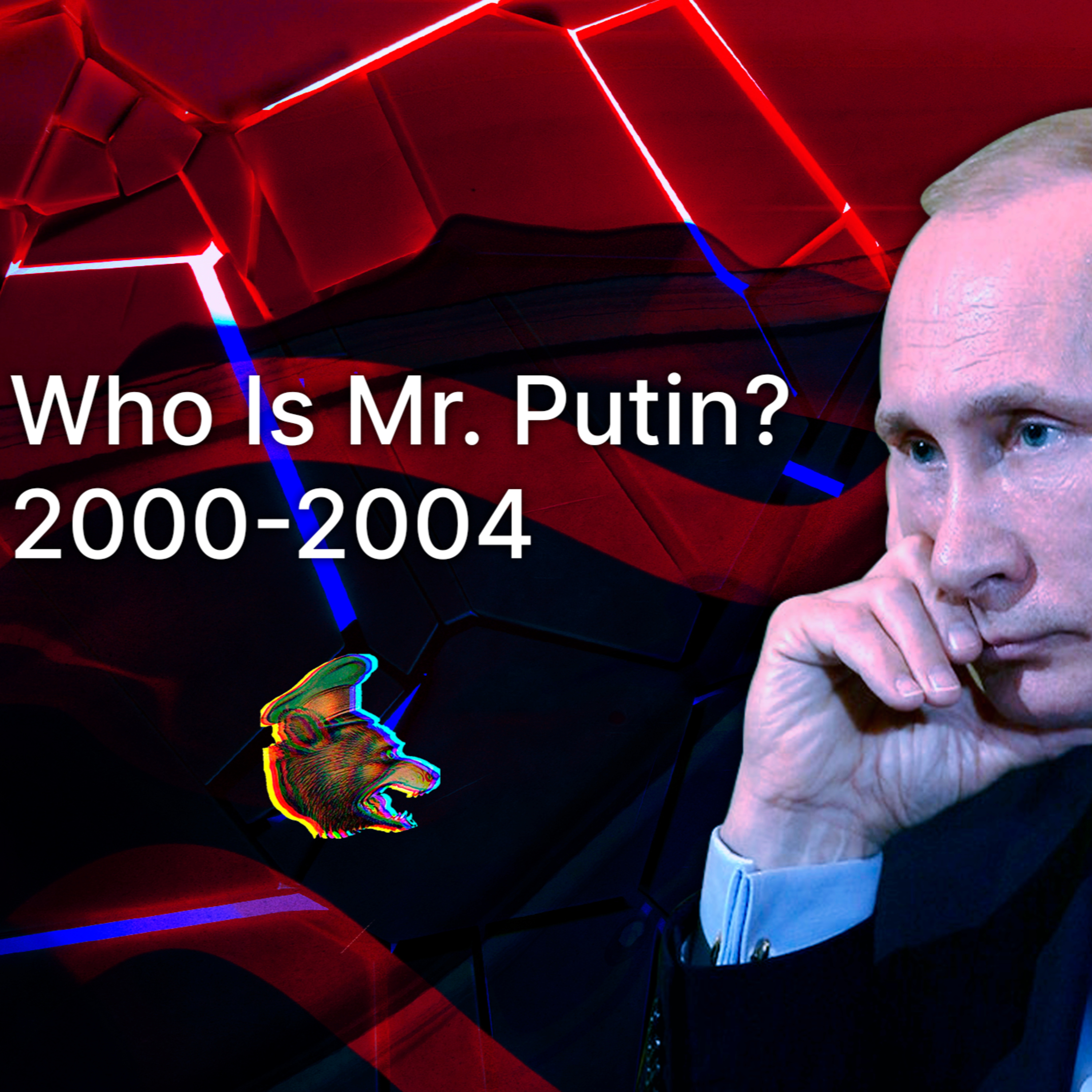 Who is Mr. Putin? Part 3. 2000-2004 episode artwork