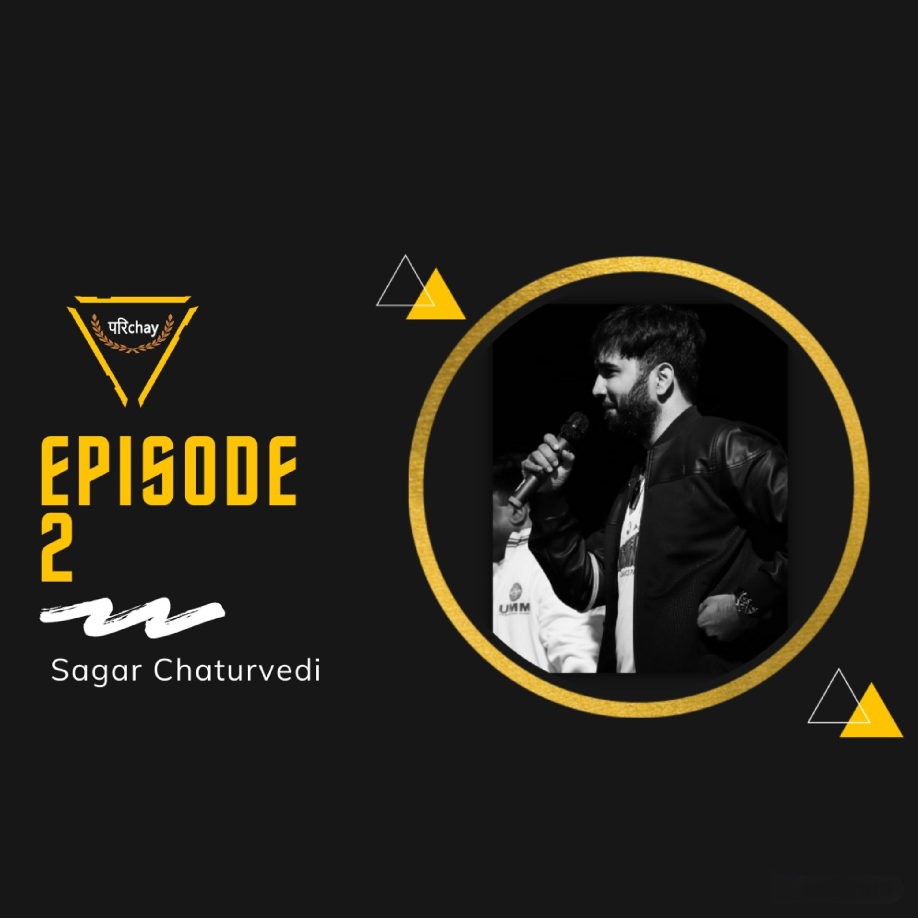 Mera Parichay Episode 02 ft. Sagar Chaturvedi