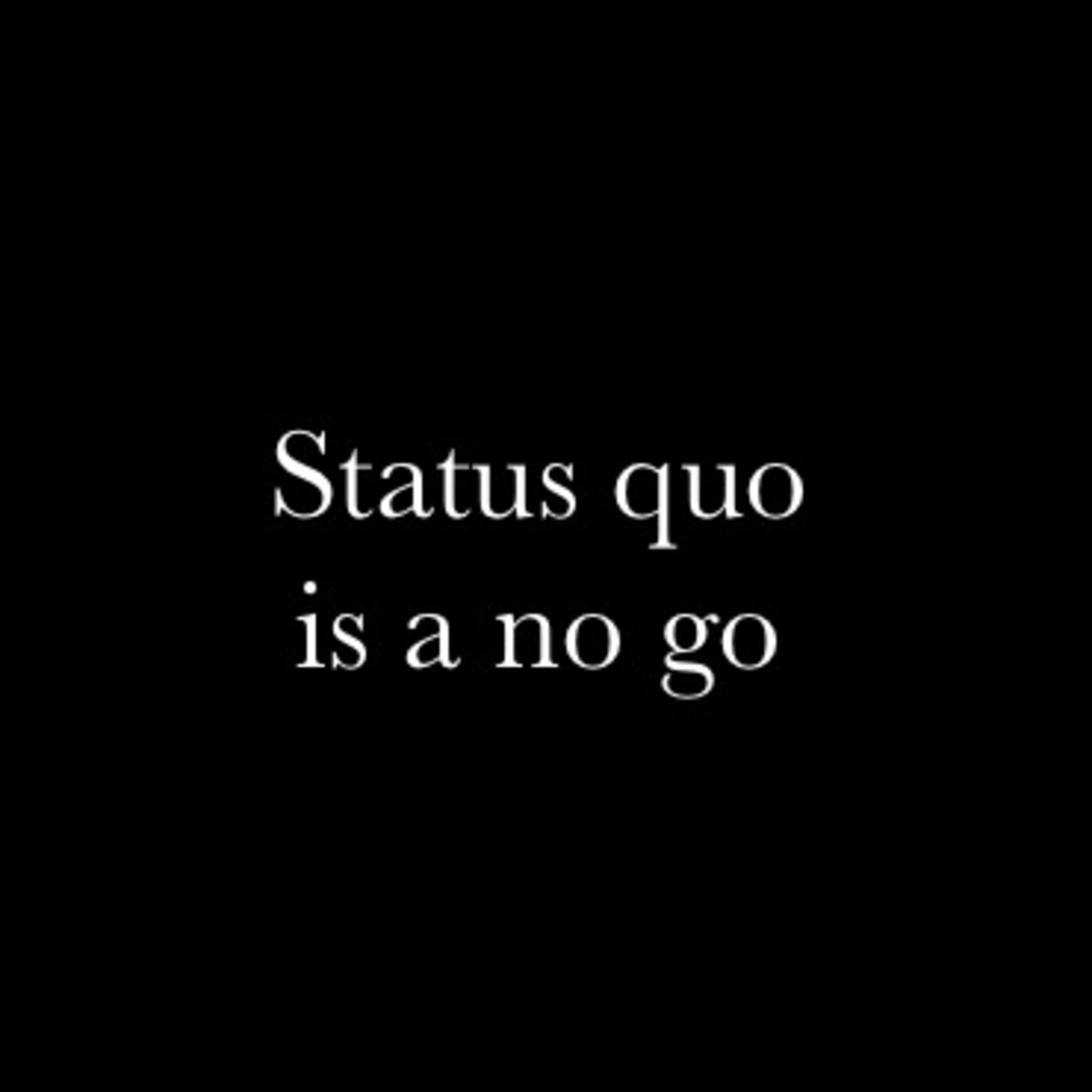 Status quo is a no go - Season 3, Episode 30
