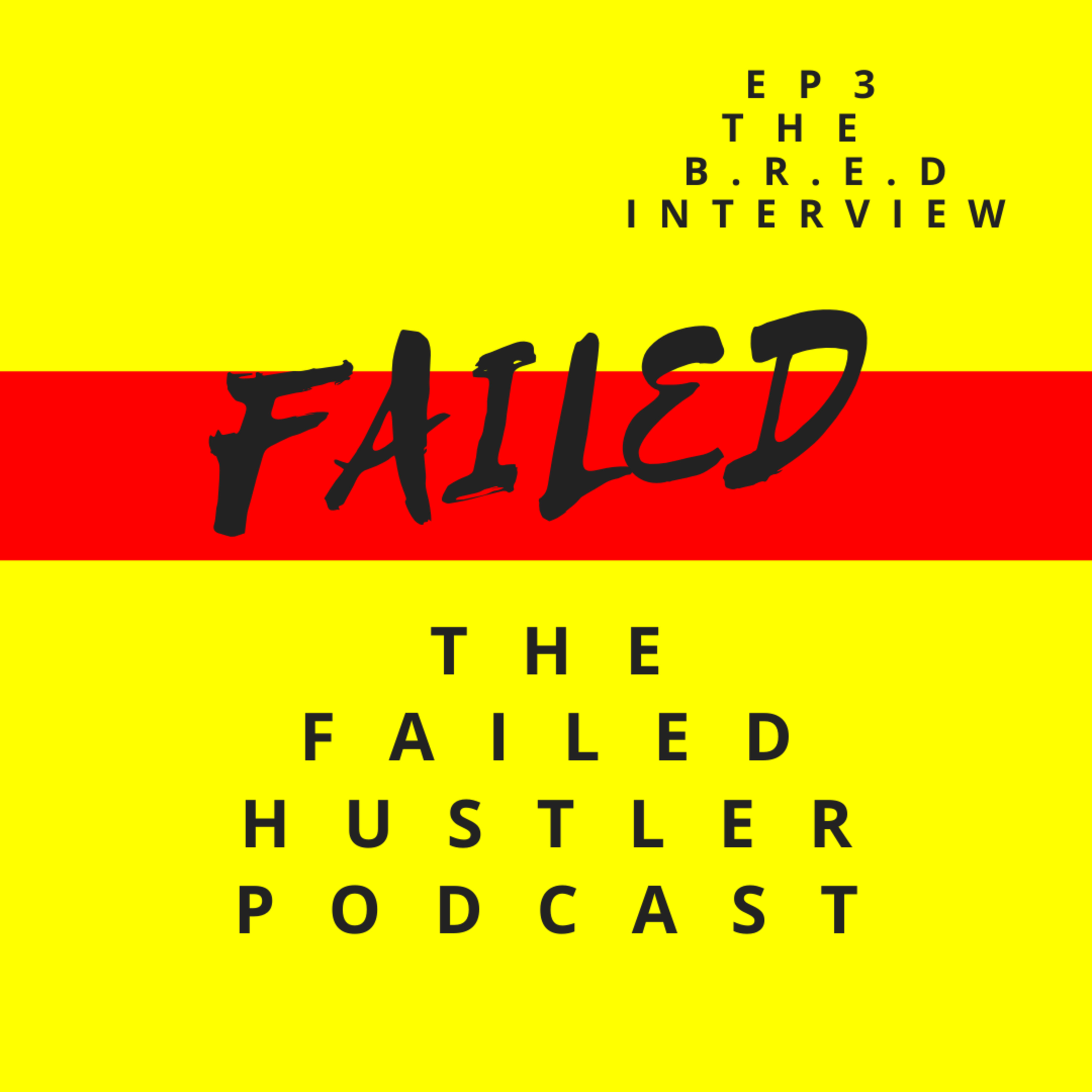 Episode 3 - The B.R.E.D Interview episode artwork