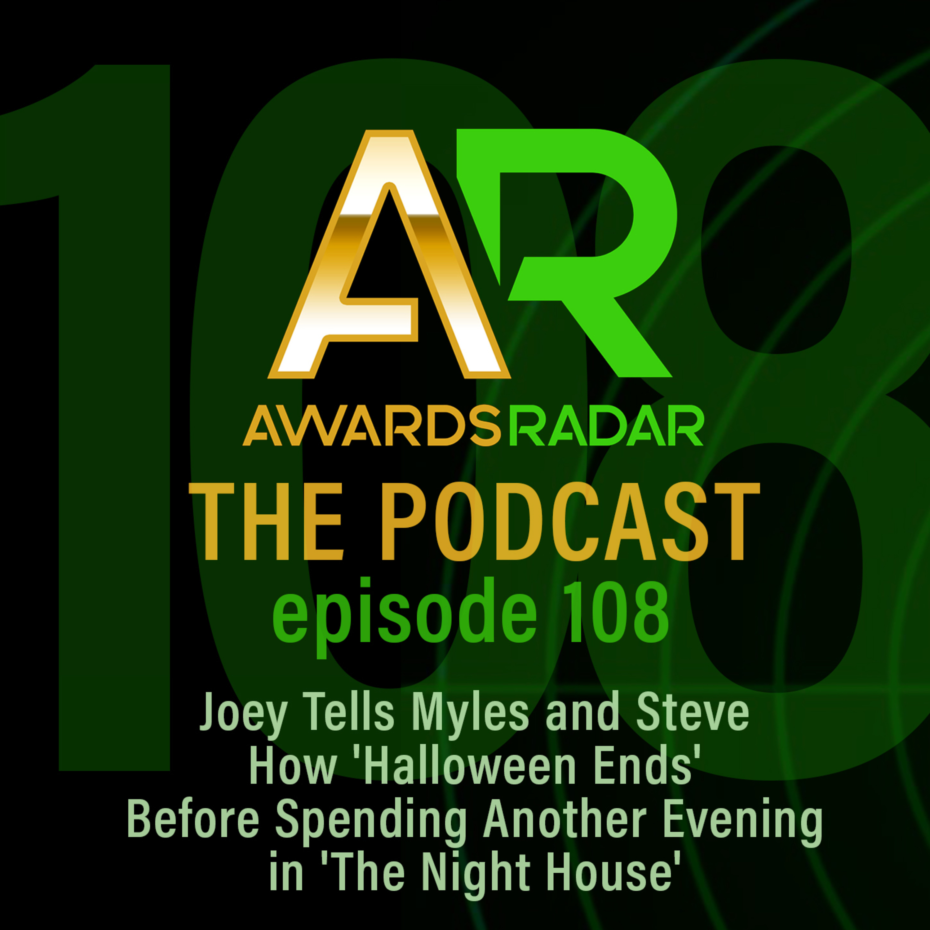 #108: Joey Tells Myles and Steve How 'Halloween Ends' Before Spending Another Evening in 'The Night House' episode artwork